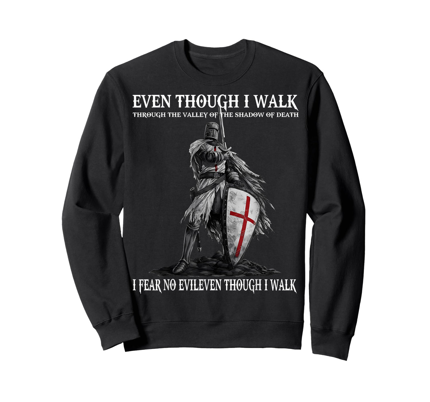 Though I Walk Through The Valley of The Shadow of Death T-Shirt