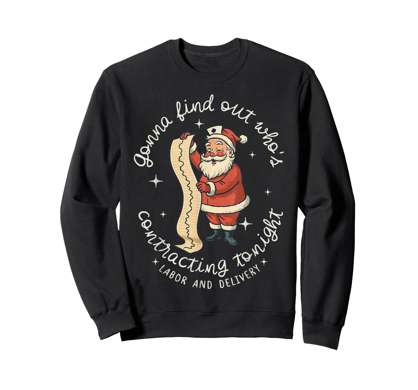 Funny Santa Gonna Find Out Who's is Contracting Tonight L&D T-Shirt