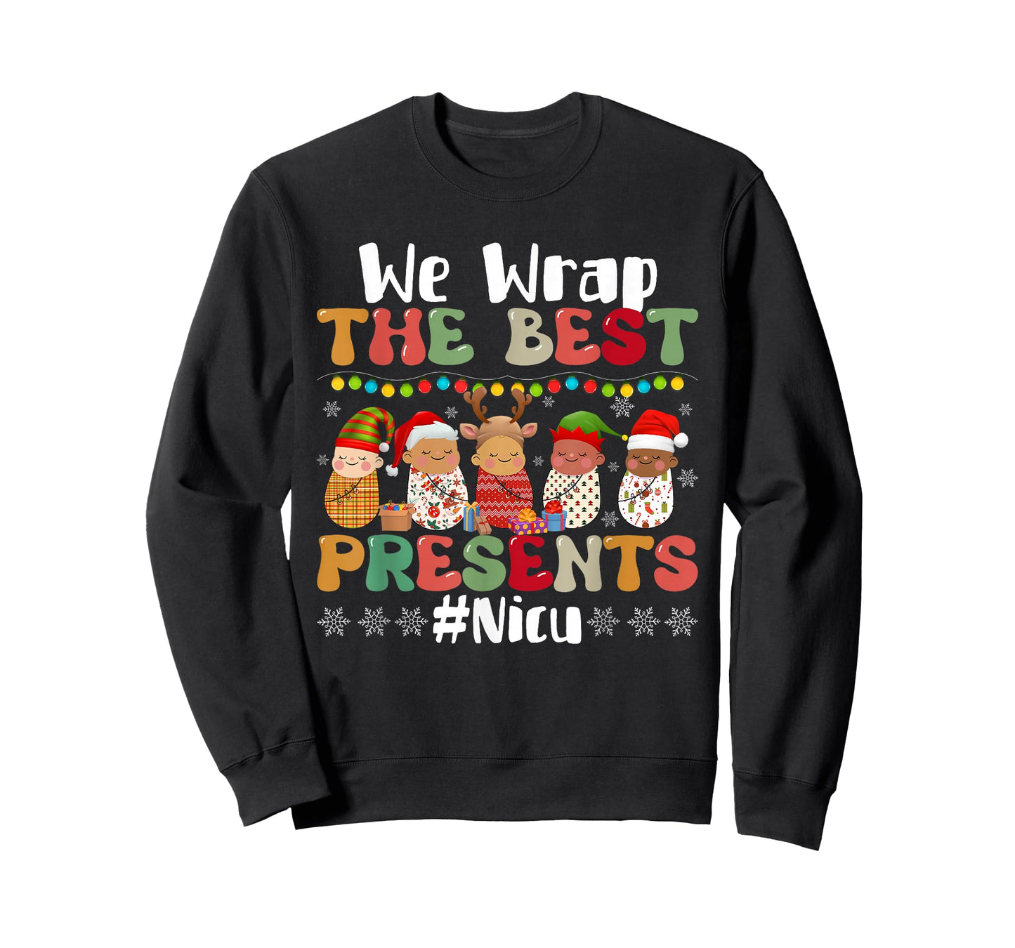 We Wrap The Best Presents NICU Nurse Christmas Nursing T-Shirt