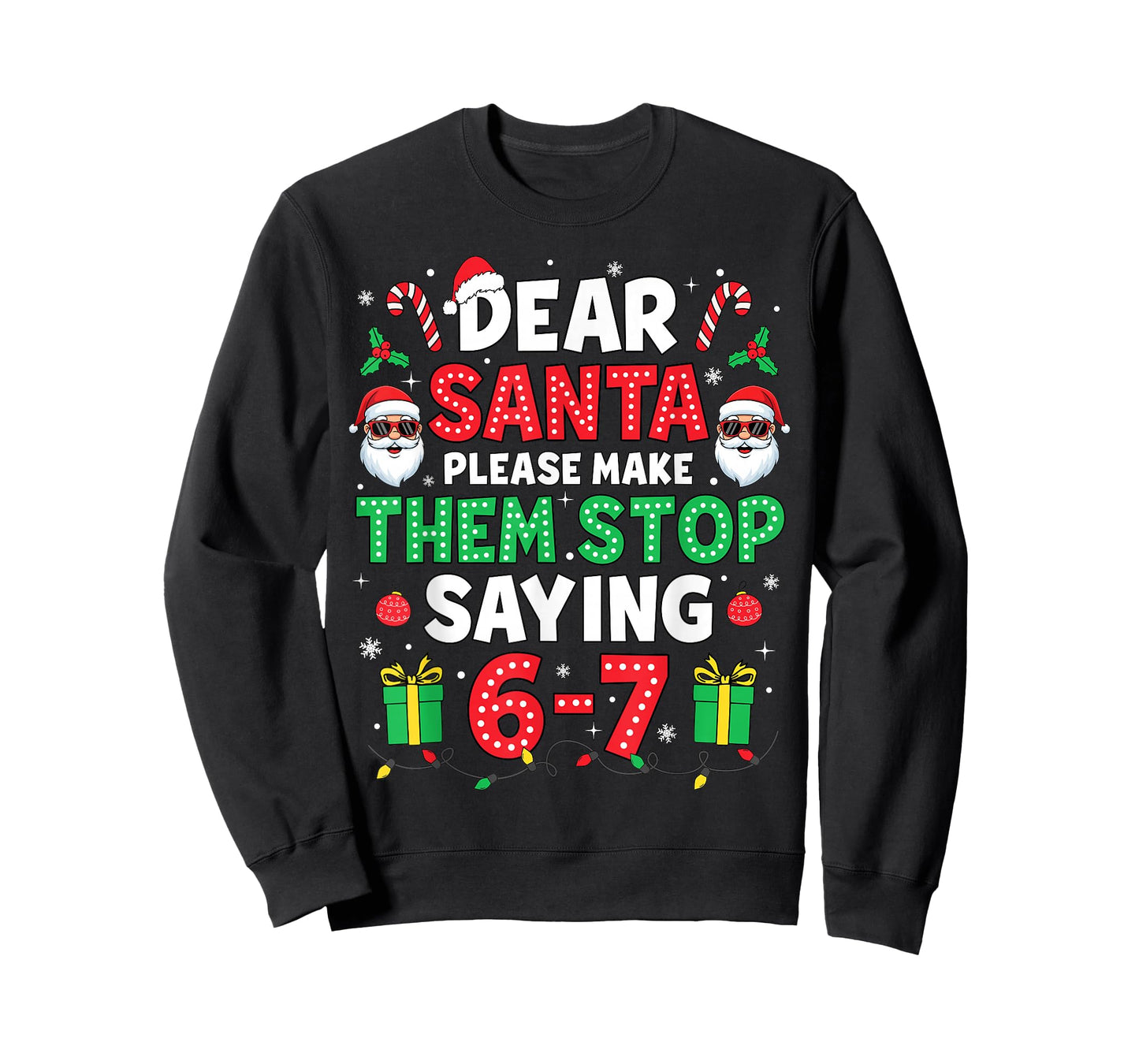 Dear Santa 67 Funny Christmas Six Seven 6-7 Men Women T-Shirt
