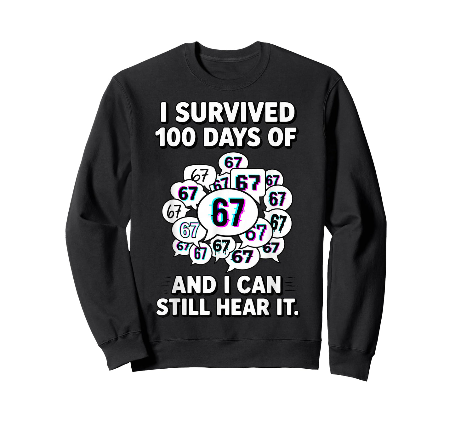 I Survived 100 Days of 67 Funny 100 Days of School T-Shirt