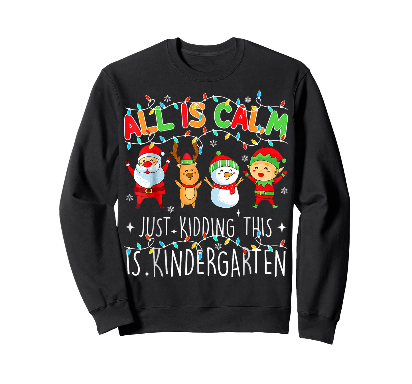All is Calm Funny Xmas Kindergarten Christmas Season Teacher T-Shirt