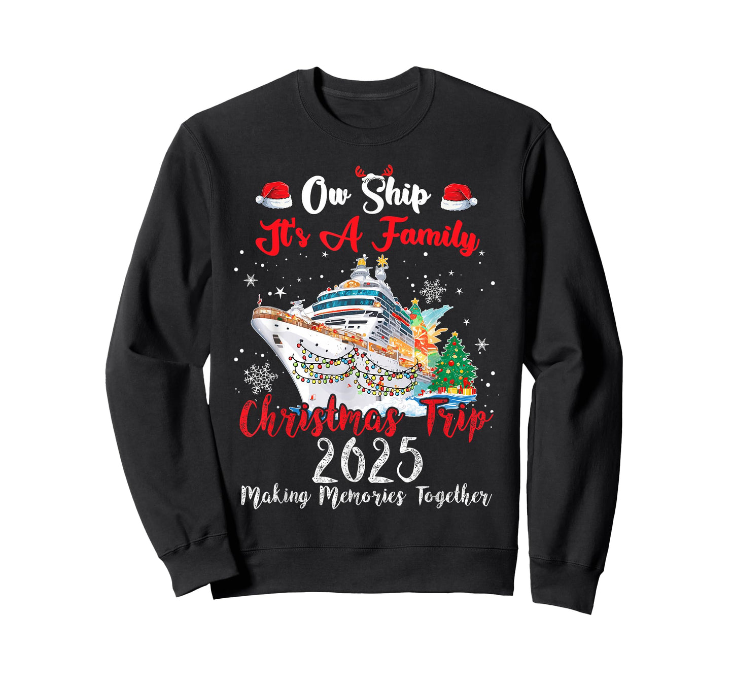 Ow Ship Its A Family Christmas Trip 2025 Cruise Matching T-Shirt