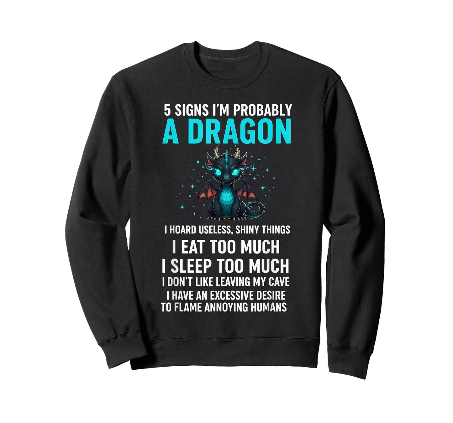 5 Signs I'm Probably A Dragon Tee Dragon Lovers Gift T-Shirt
