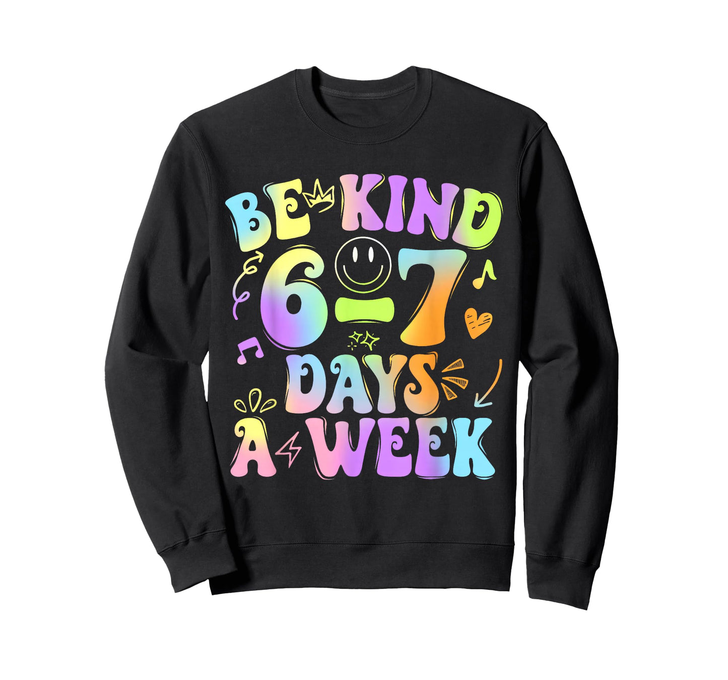 Be Kind 6-7 Days A Week Six Seven 67 Meme Teacher Kids T-Shirt