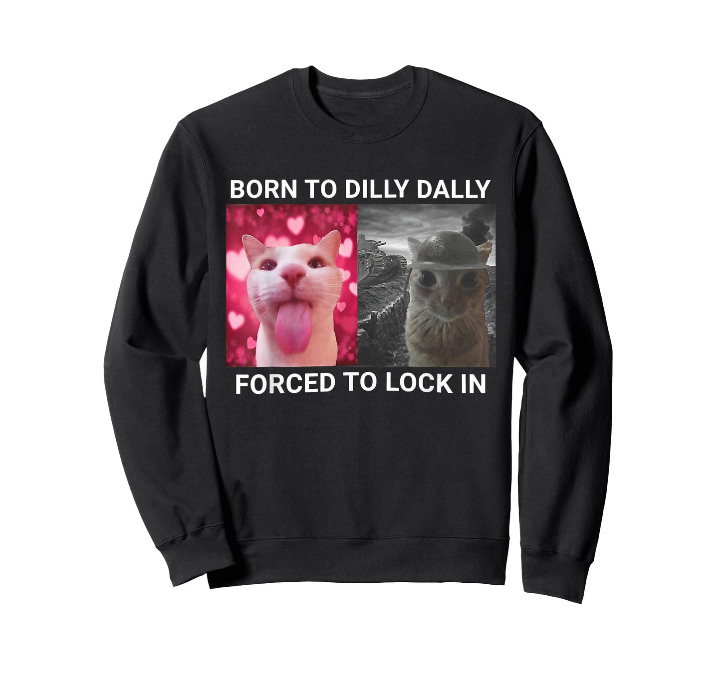 Born to Dilly Dally Forced to Lock in Funny Meme Cat T-Shirt