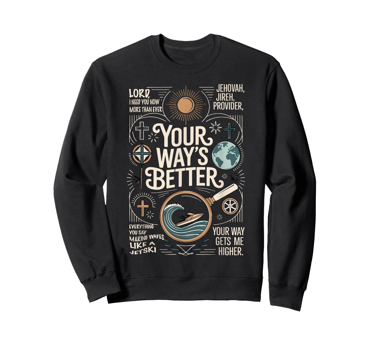 Your Way's Better Christian Quote Jesus Faith Bible Verse T-Shirt
