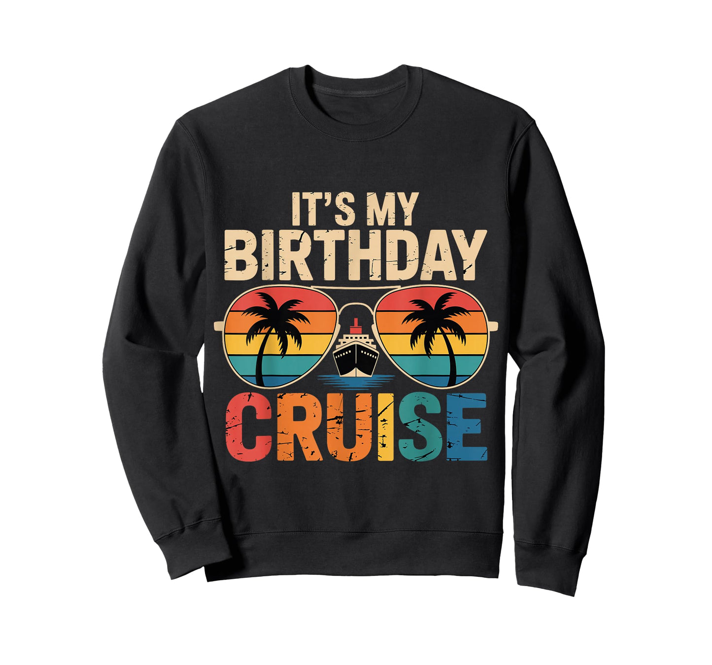 Family Vacation Cruising Sunglasses It's My Birthday Cruise T-Shirt