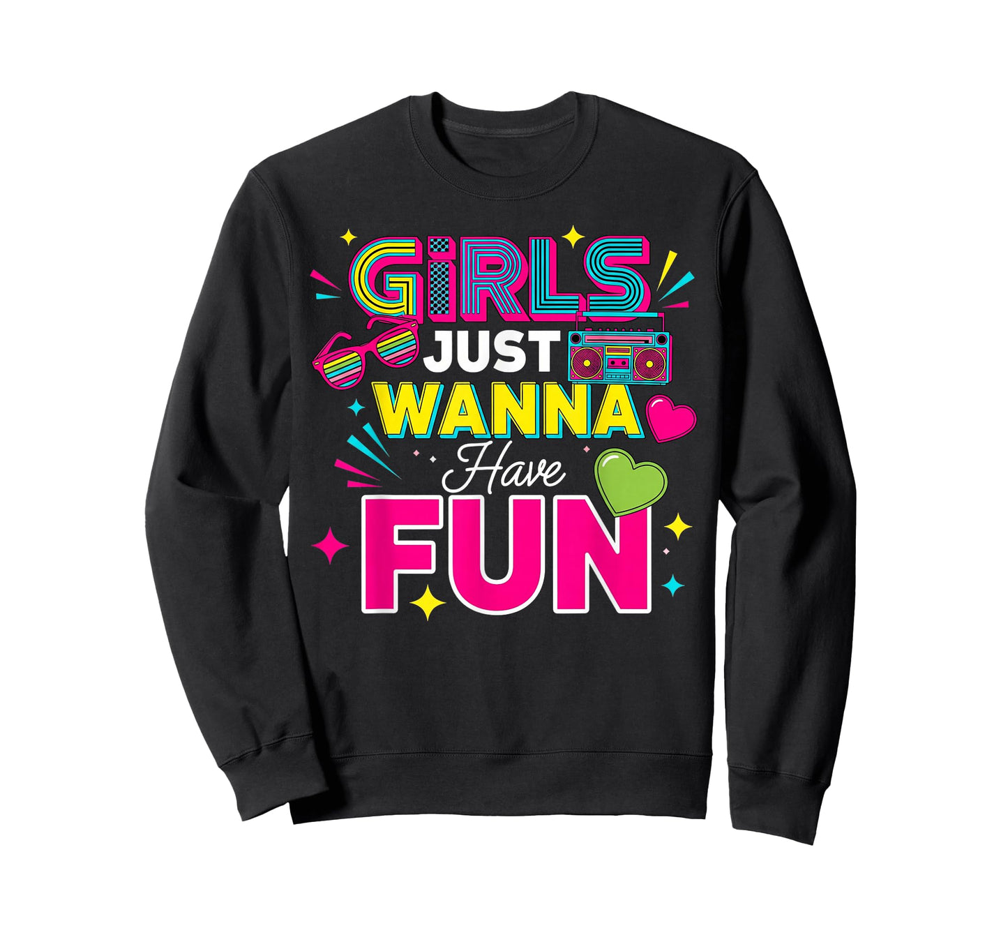 Girls Just Wanna Have Fun Retro 70's 80's 90's Women Party T-Shirt