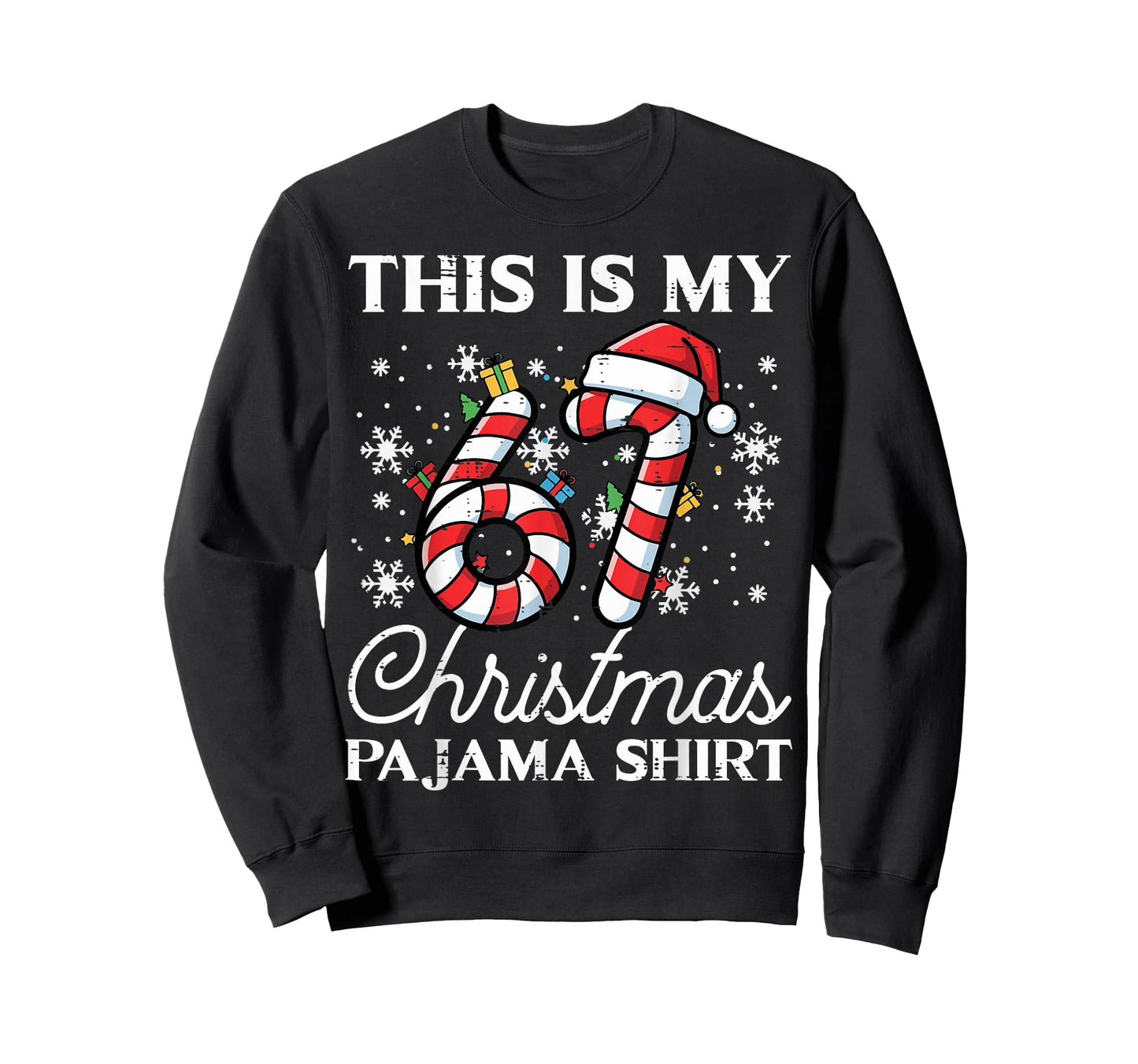This is My 67 Christmas Pajama Shirt Funny 6 7 Meme Xmas T-Shirt