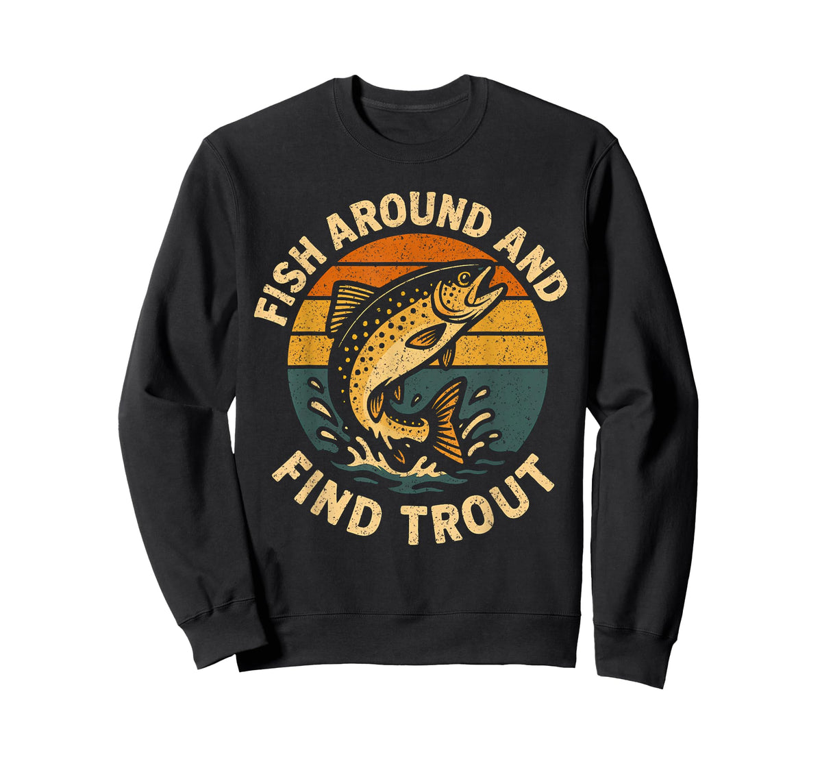 Vintage Fish Around and Find Trout Fisherman Fishing Joke T-Shirt