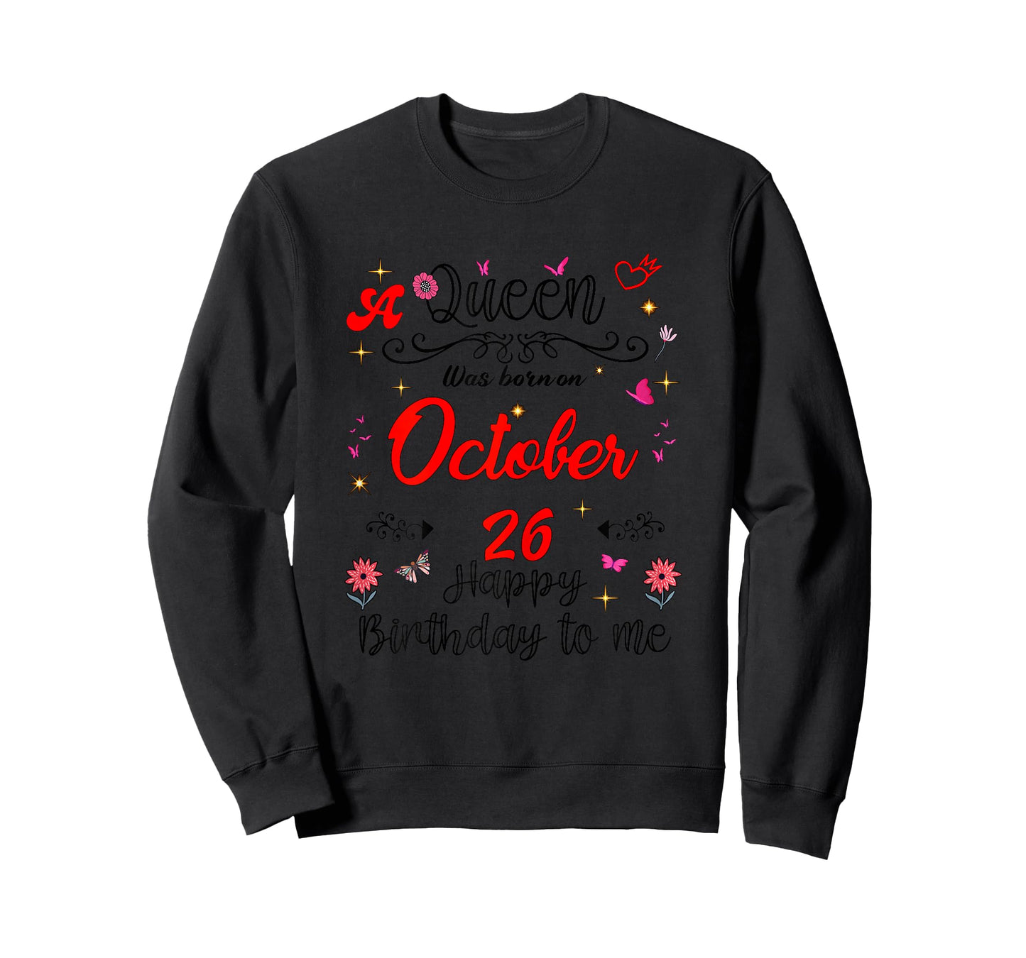 A Queen was Born on October 26 October 26th Birthday T-Shirt