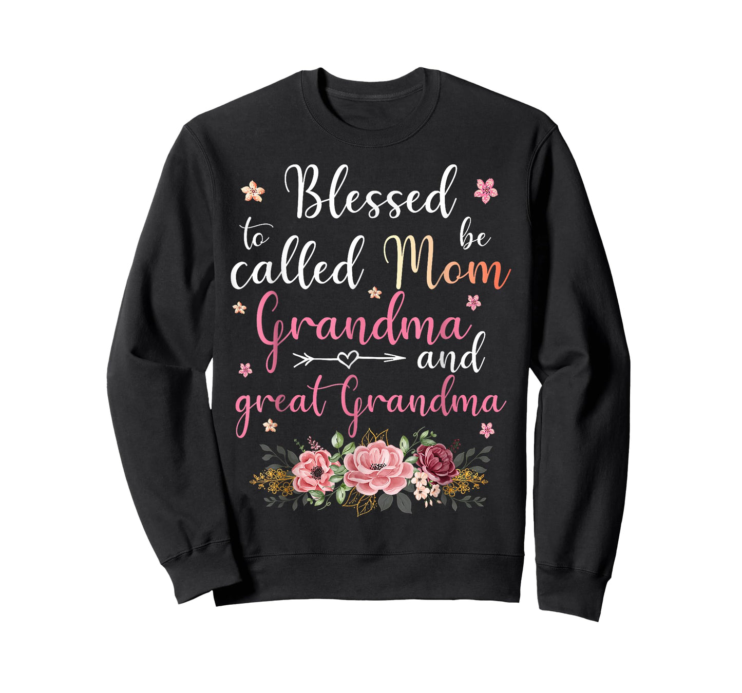 Blessed to Be Called Mom Grandma and Great Grandma T-Shirt