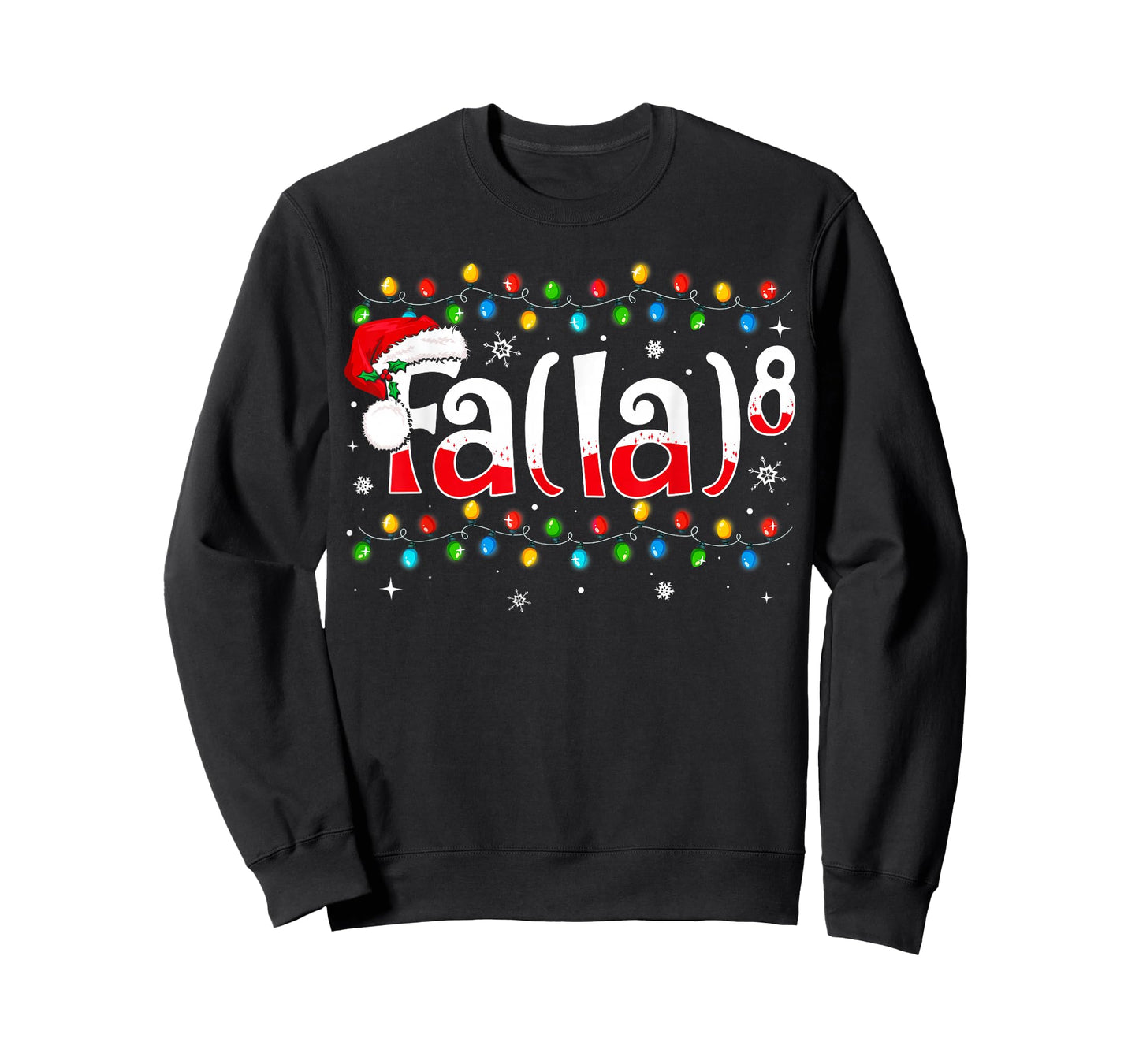 FA (LA) 8 Funny Christmas Santa FA La Math Teacher Men Women T-Shirt