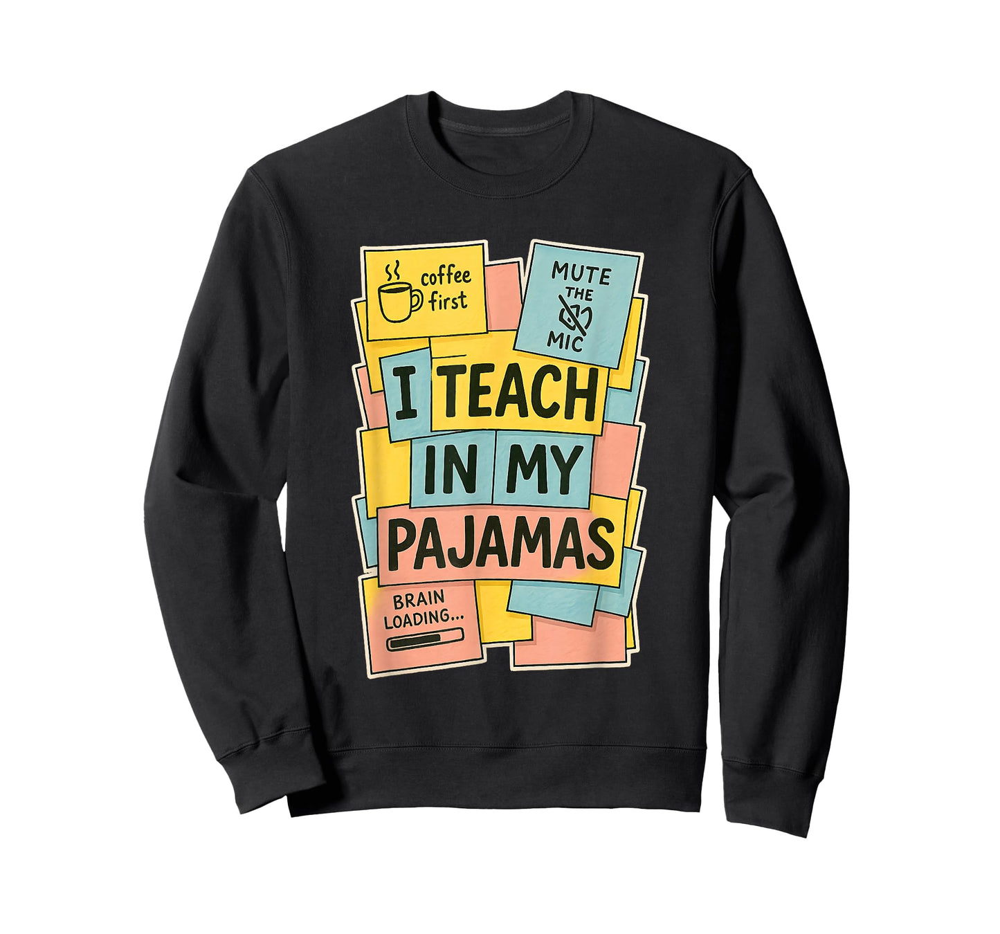 Pajamas Day Funny Home School Remote Teacher PJs Sticky Note T-Shirt