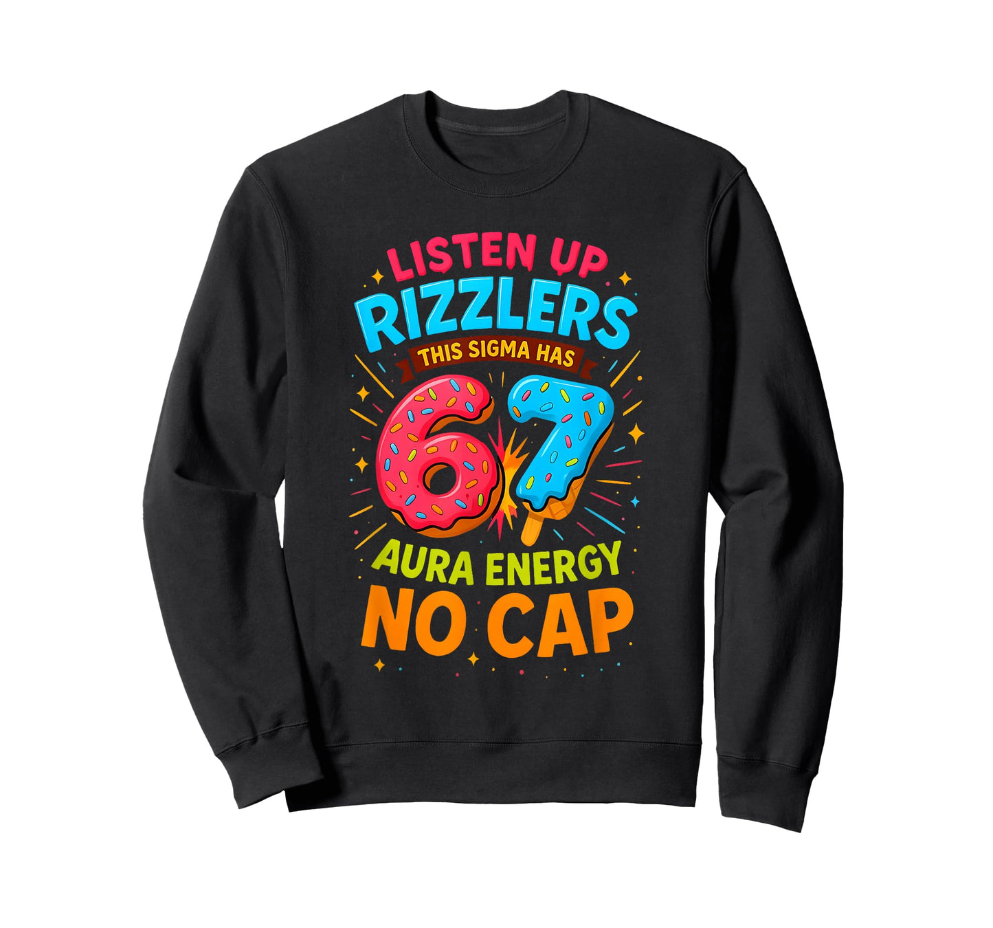 Listen Up Rizzlers This Sigma Has Aura Energy No Cap 67 Meme T-Shirt
