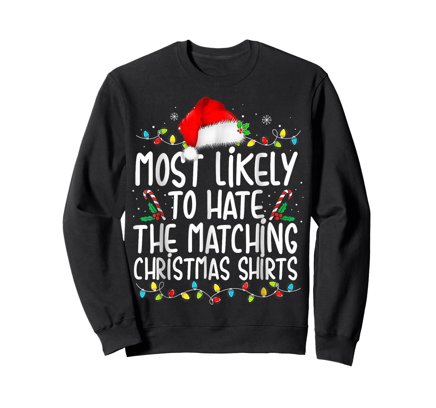 Most Likely to Hate Matching Christmas T-Shirt
