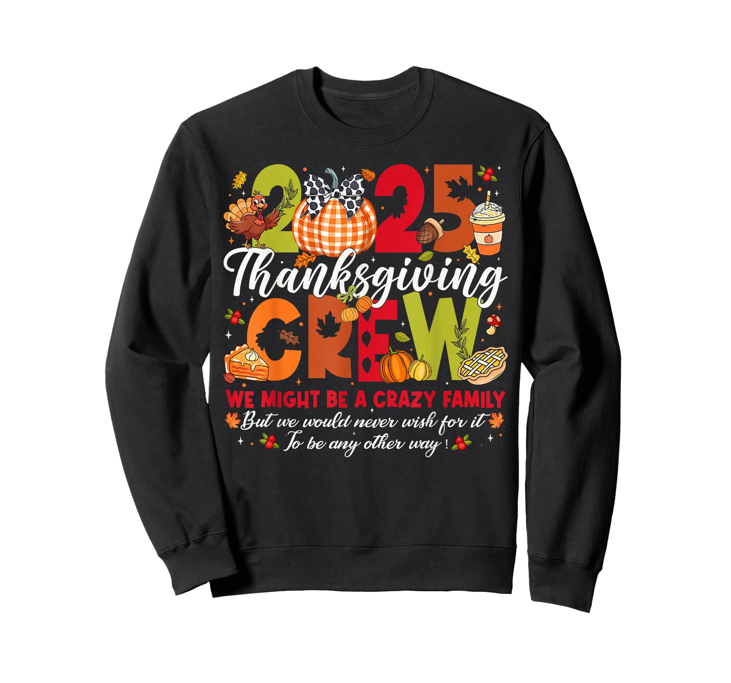 Matching Thanksgiving Crew 2025 Fall Autumn Crazy Family T-Shirt