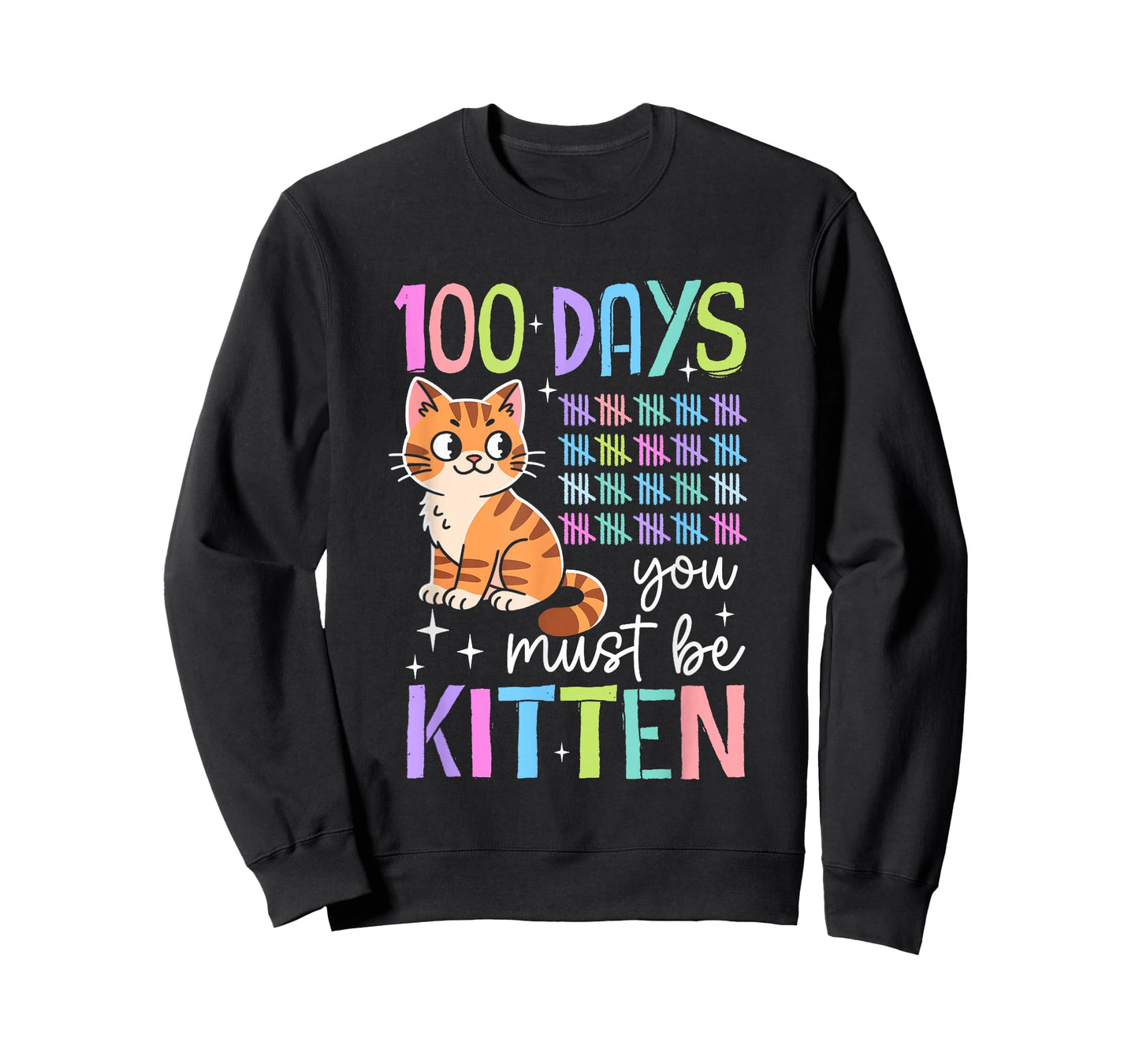 100 Days You Must Be Kitten Cat 100th Day of School Students T-Shirt