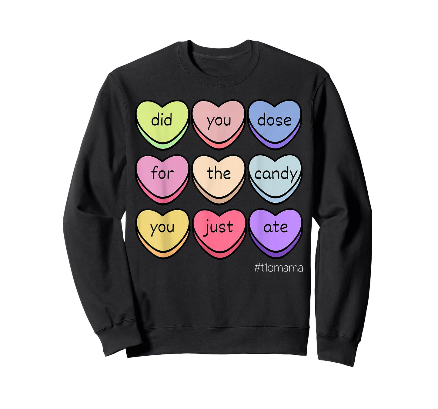 T1D Mama Valentine Day Heart Candy Type 1 Diabetes Awareness T-Shirt
