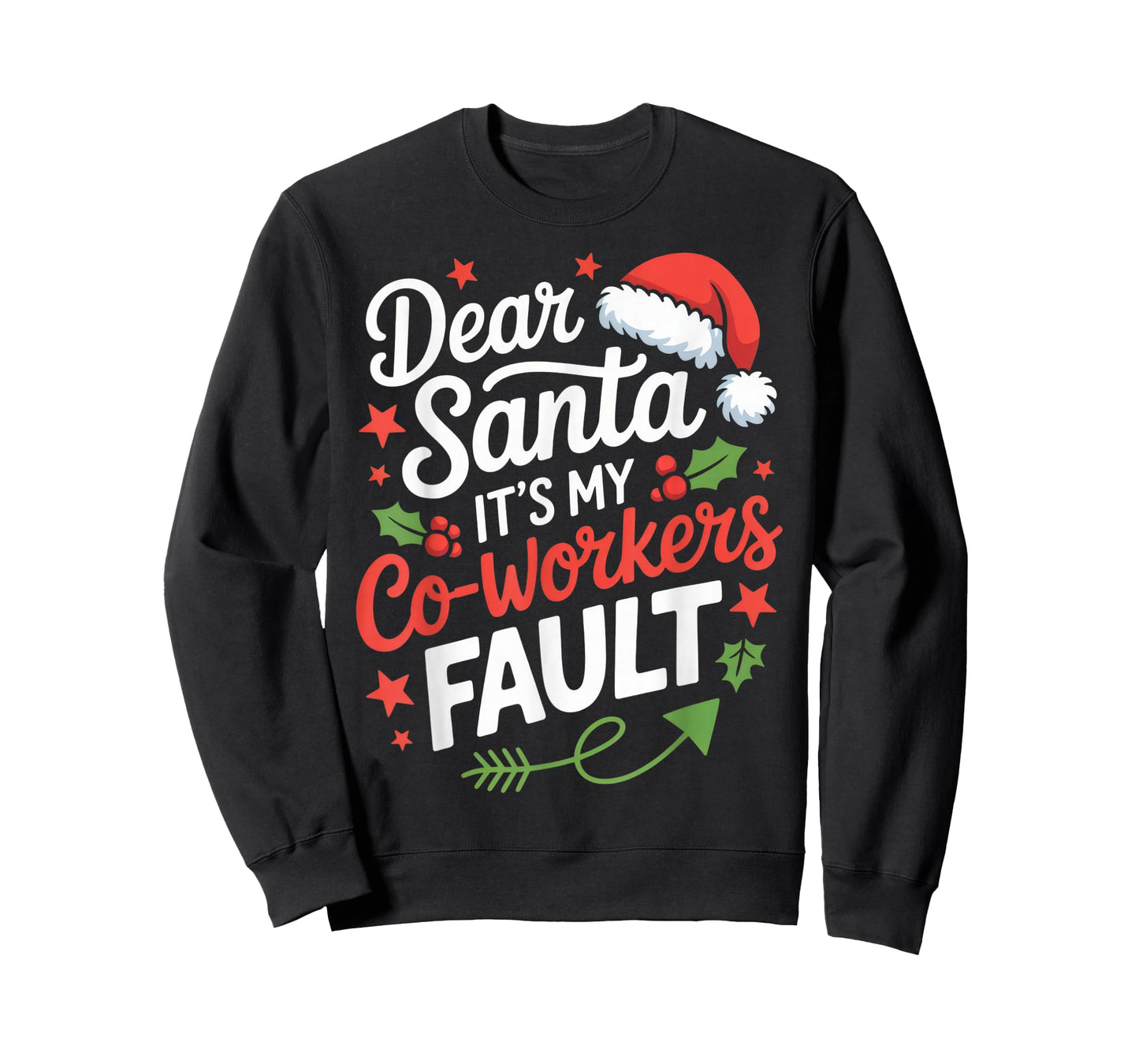 Dear Santa It's My Co-Workers Fault Funny Office Christmas T-Shirt