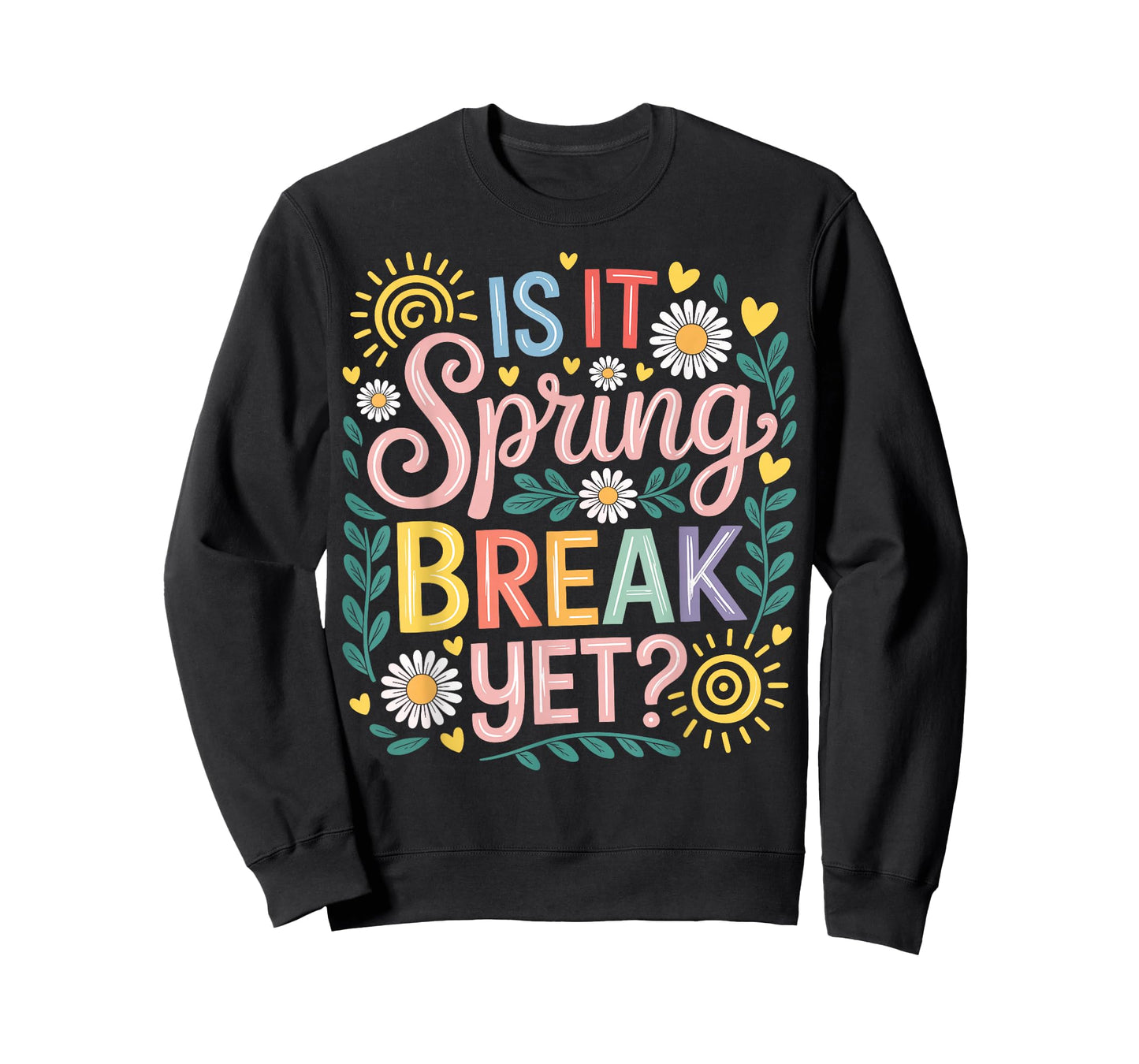 is It Spring Break Yet Floral Spring Break Teacher T-Shirt