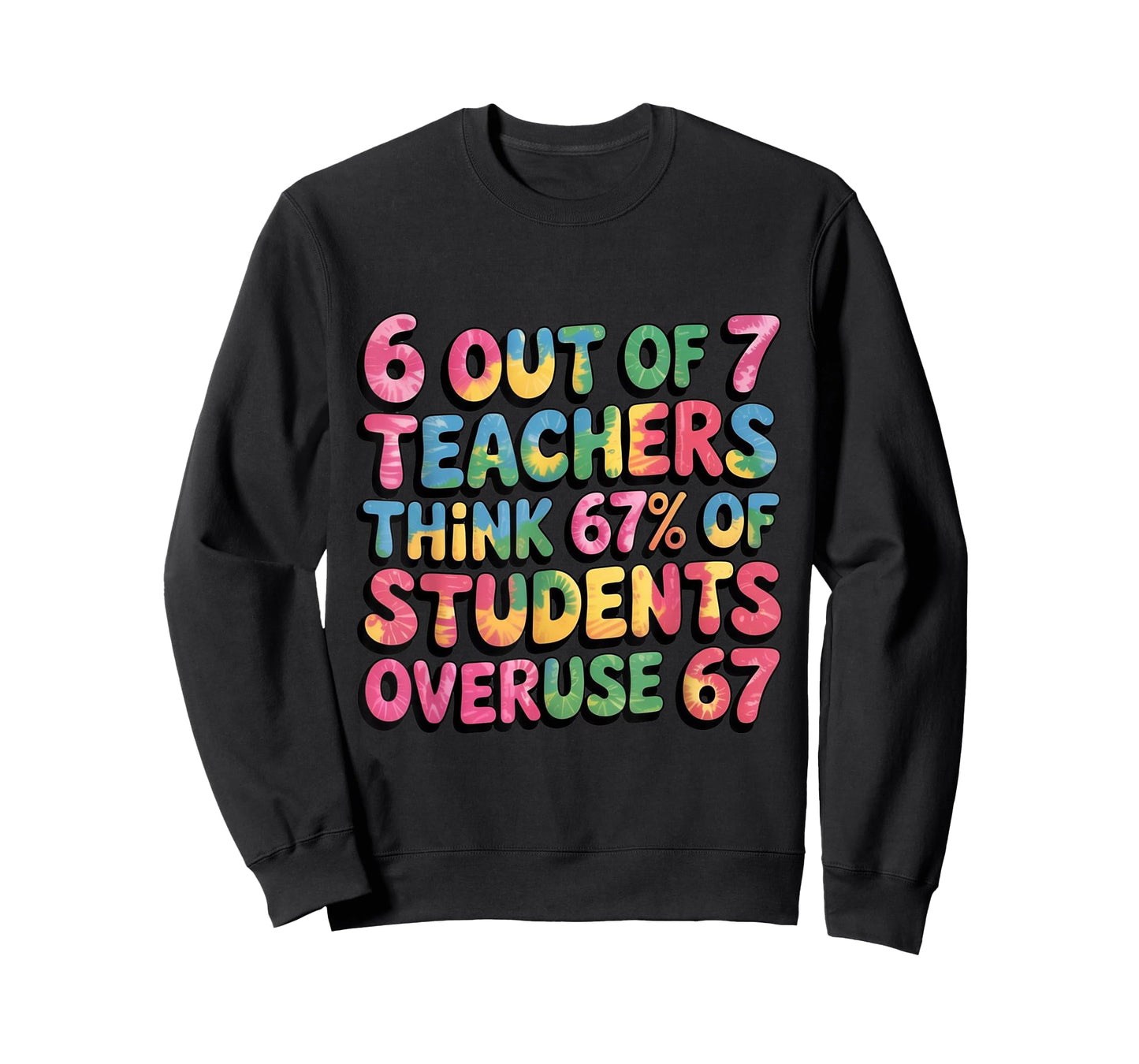 Teacher Funny Overuse 67 Teacher T-Shirt