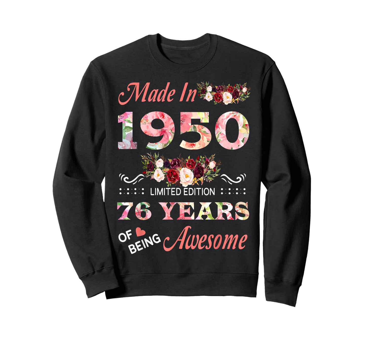 Made in 1950 76 Year of Being Awesome Floral Birthday Women T-Shirt