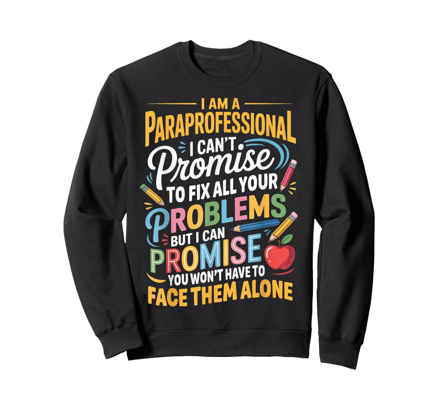 Can't Promise Fix All para Teacher Teaching Paraprofessional T-Shirt