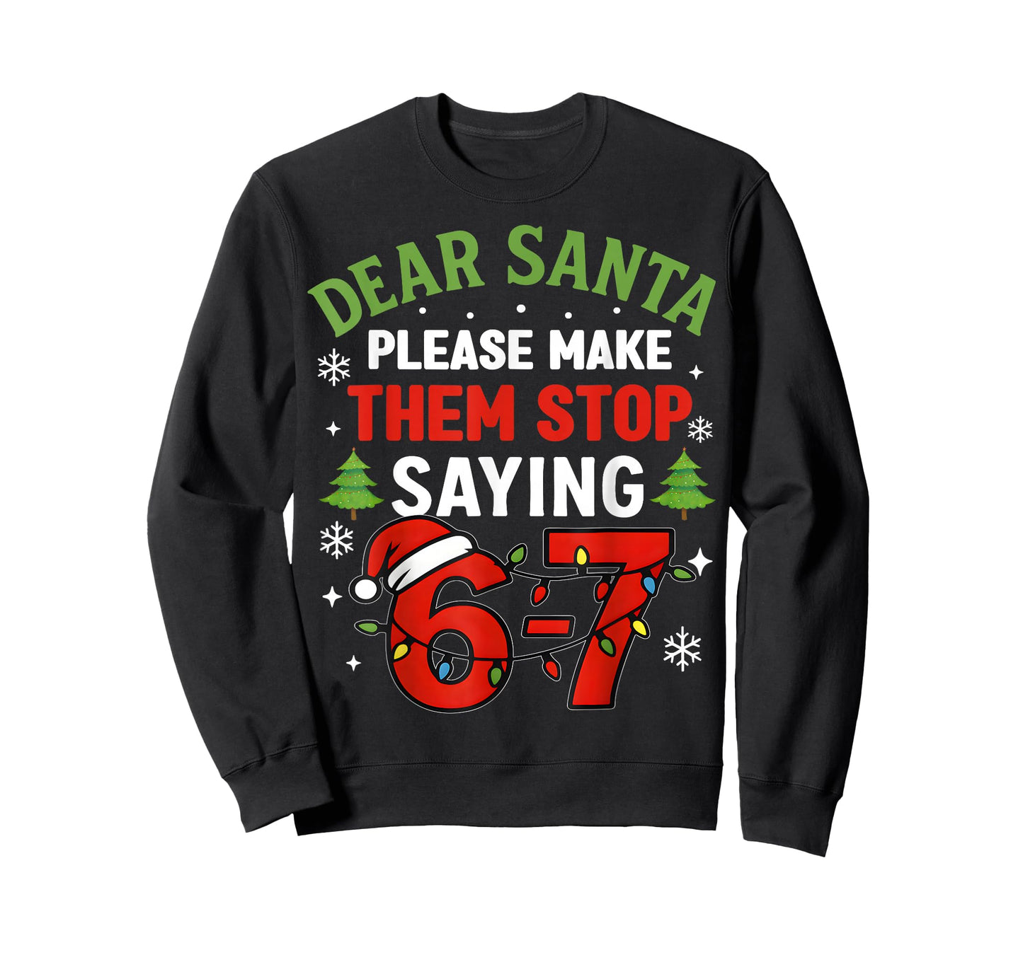 Dear Santa Students 6-7 67 Six Seven Funny Christmas Teacher T-Shirt