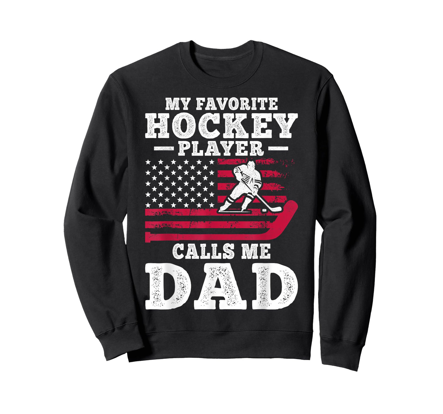 My Favorite Hockey Player Calls Me Dad USA Flag T-Shirt