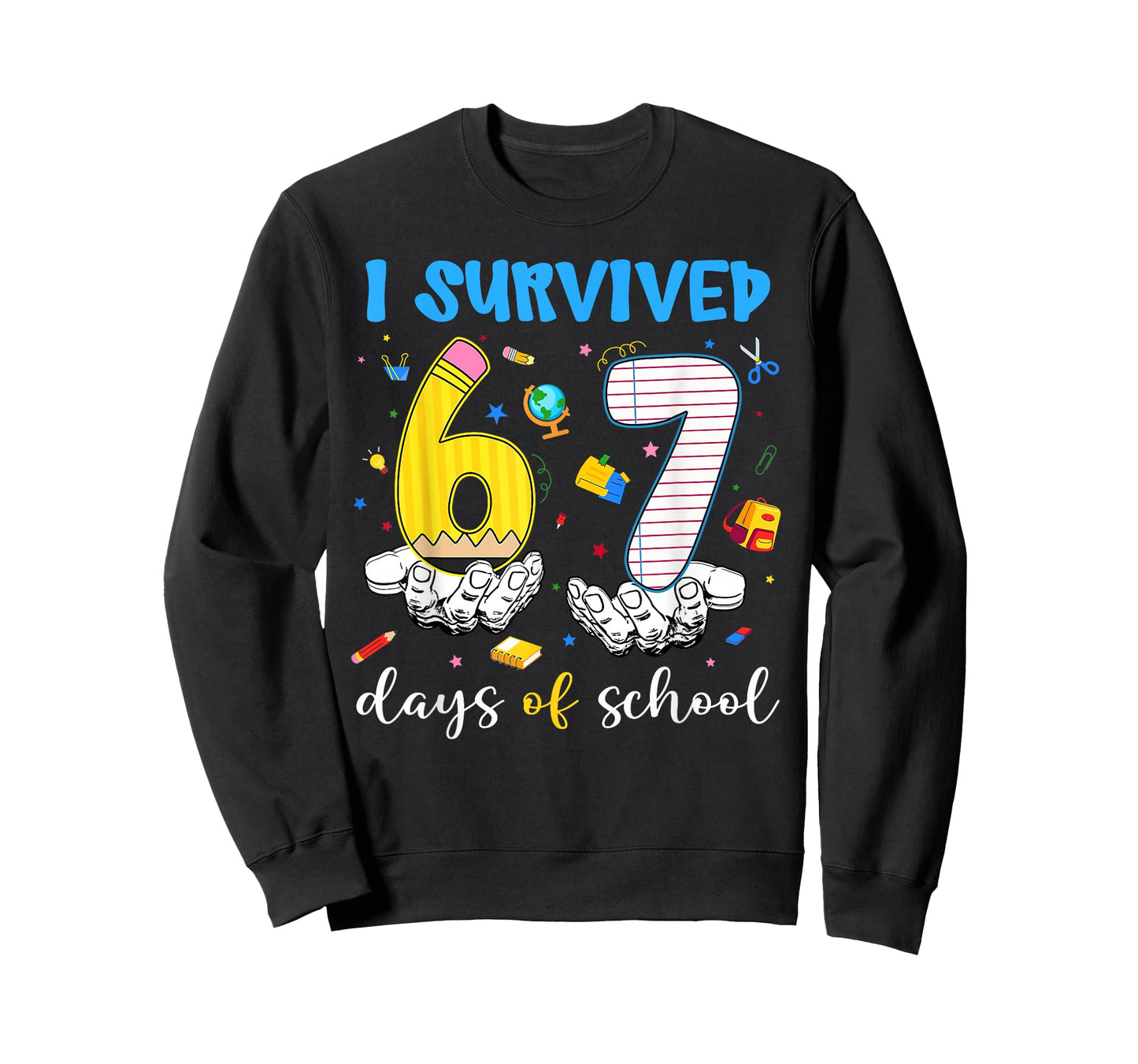 I Survived 67 Days of School Six Seven Hands Teachers Kids T-Shirt