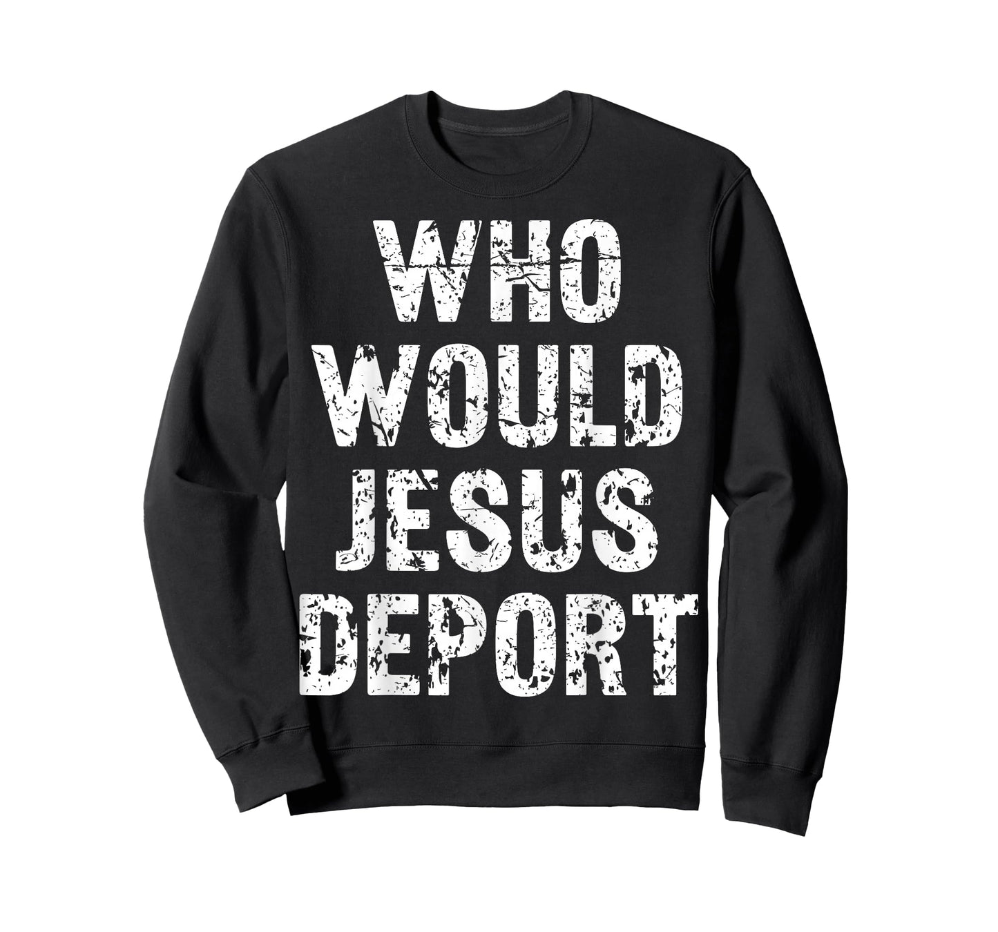 Who Would Jesus Deport T-Shirt