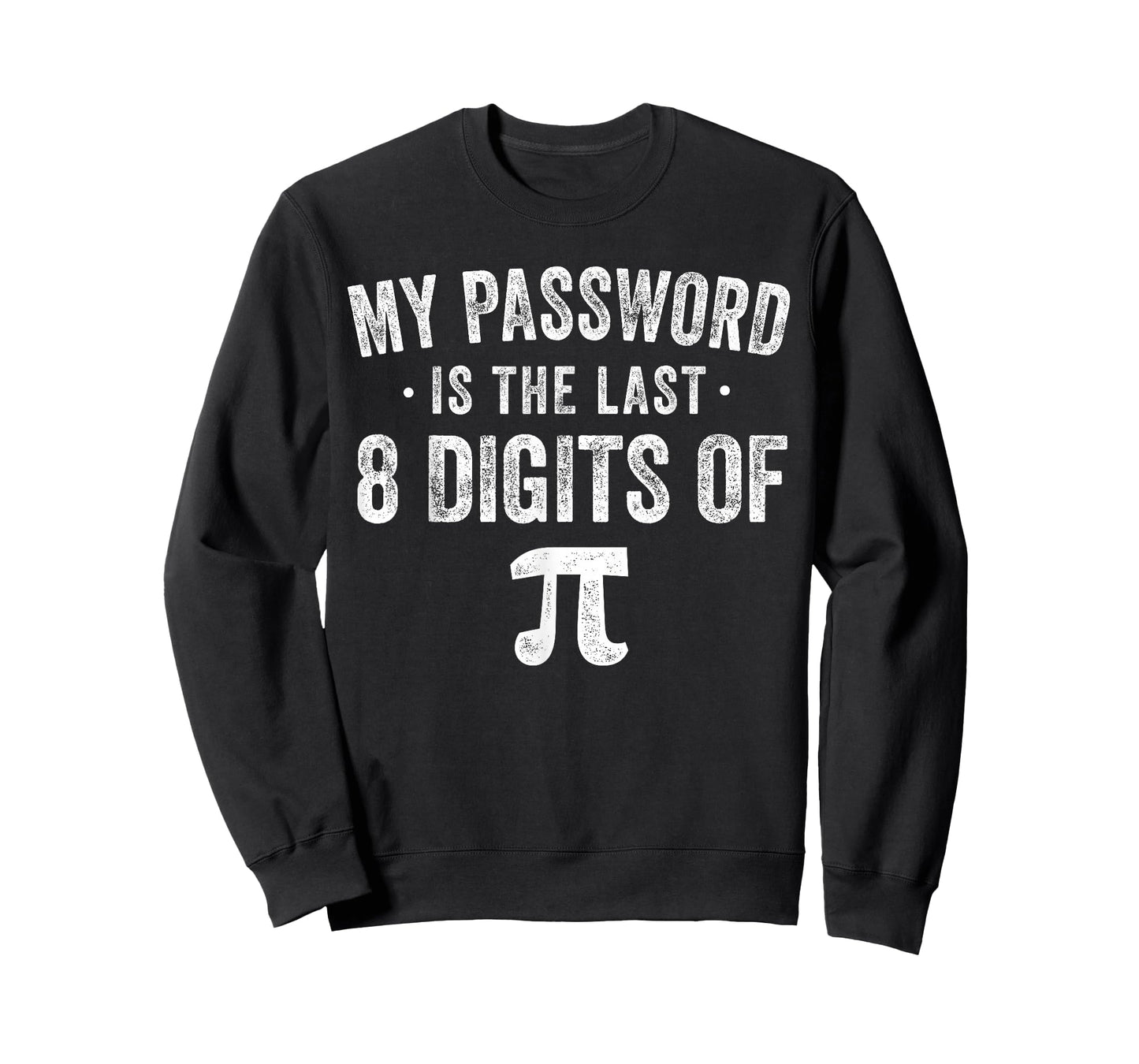 My Password is The Last 8 Digits of Pi Funny Math T-Shirt