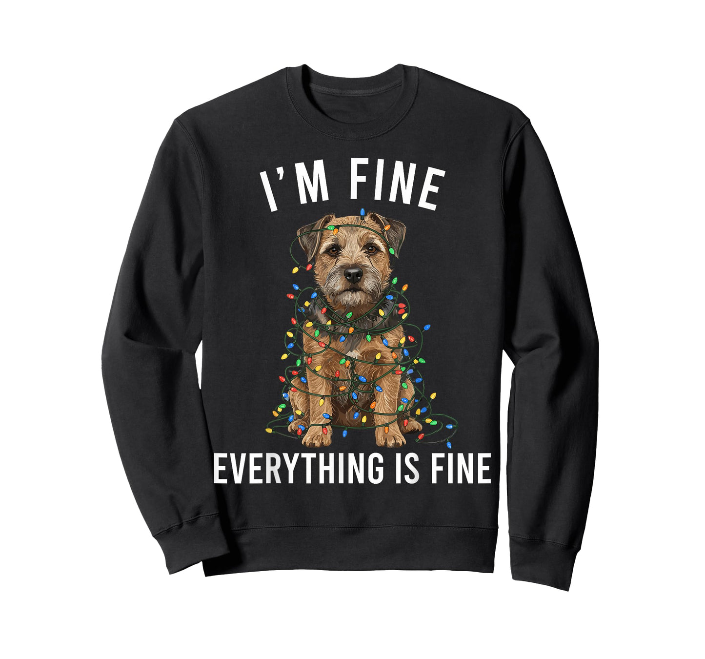Border Terrier Christmas I'm Fine Everything is Fine T-Shirt