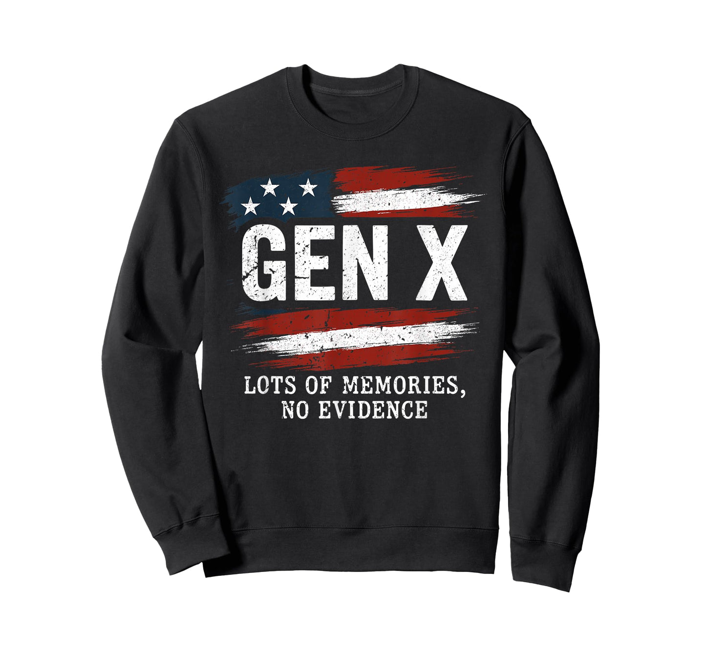Gen X Lots of Memories No Evidence USA Flag Humor Quote T-Shirt