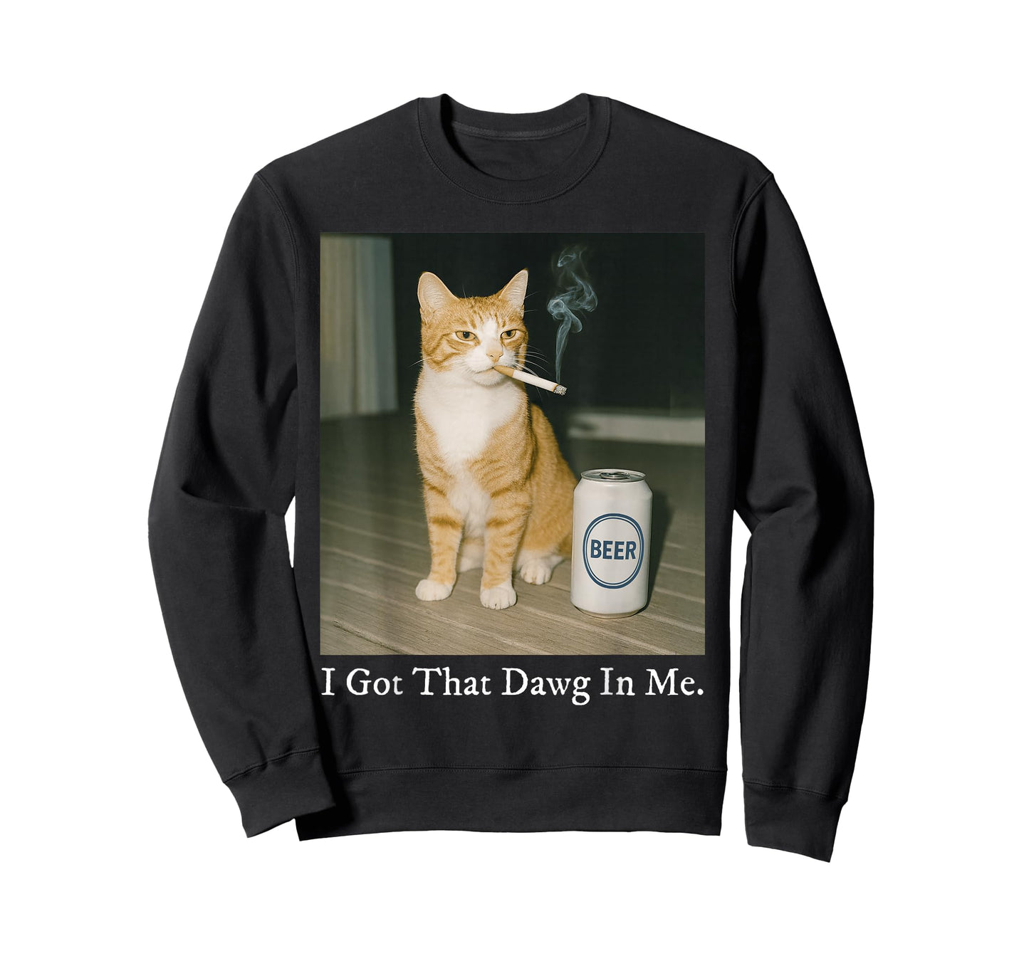 I Got That Dawg in Me Funny Cigarette Cat Smoking Beer Meme T-Shirt