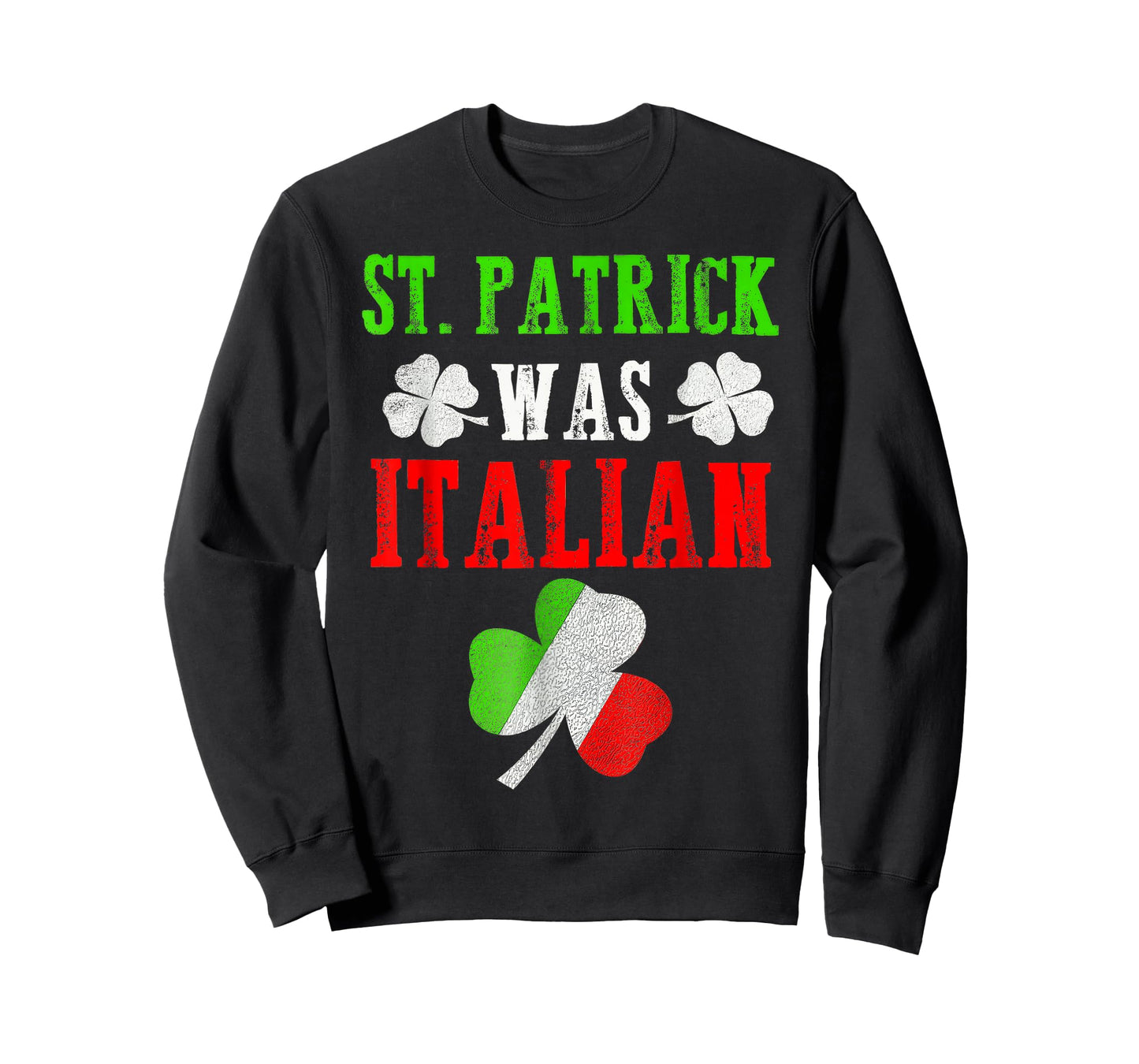 St. Patrick was Italian T-Shirt