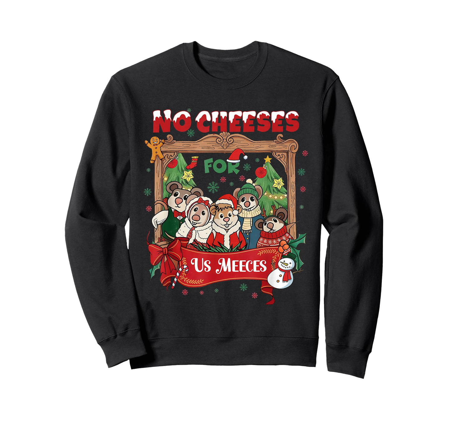 No Cute Cheeses for Us Christmas Meeces Holiday T-Shirt