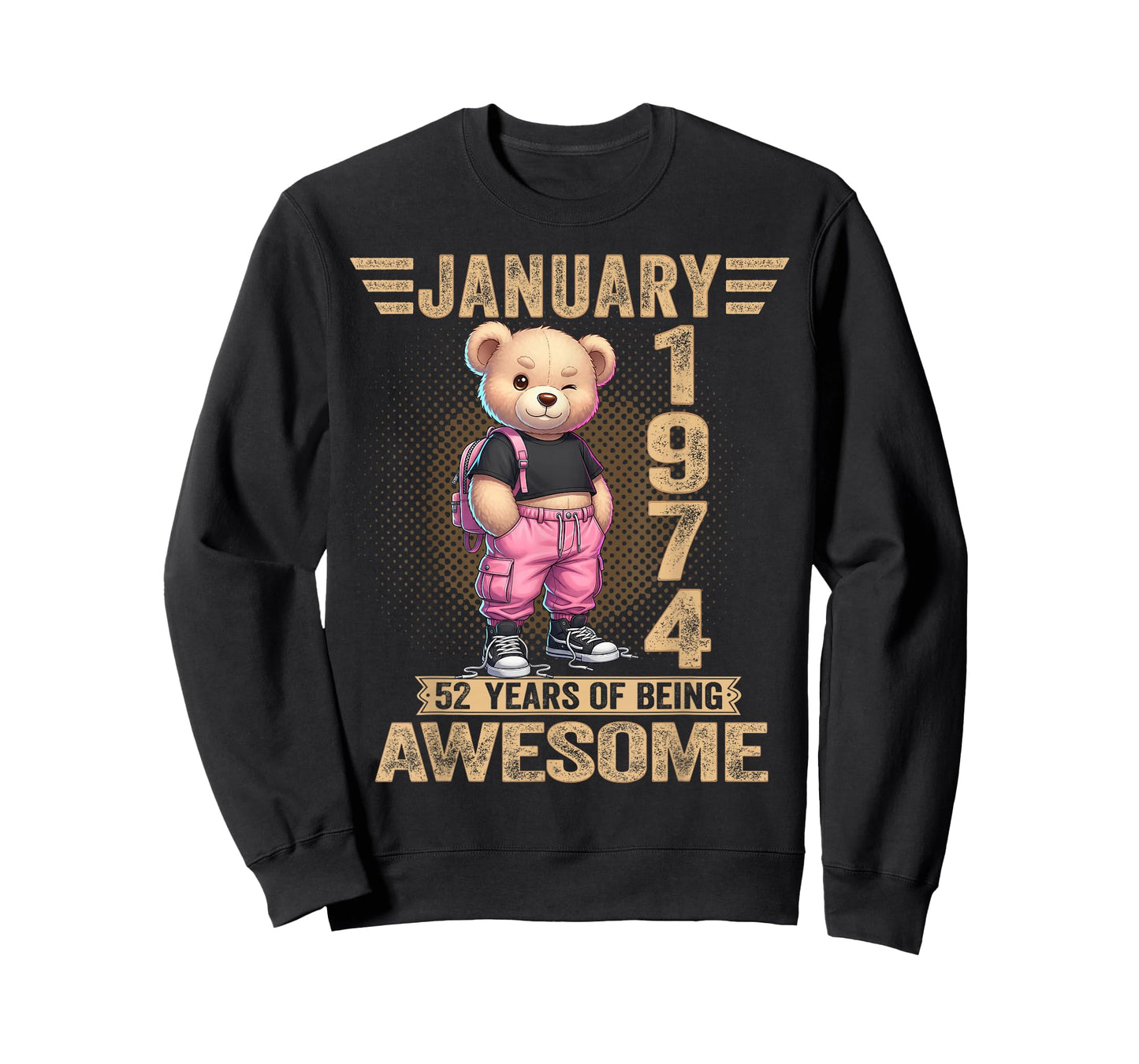 January 1974 52nd Birthday 52 Year Teddy Bear Being Awesome T-Shirt