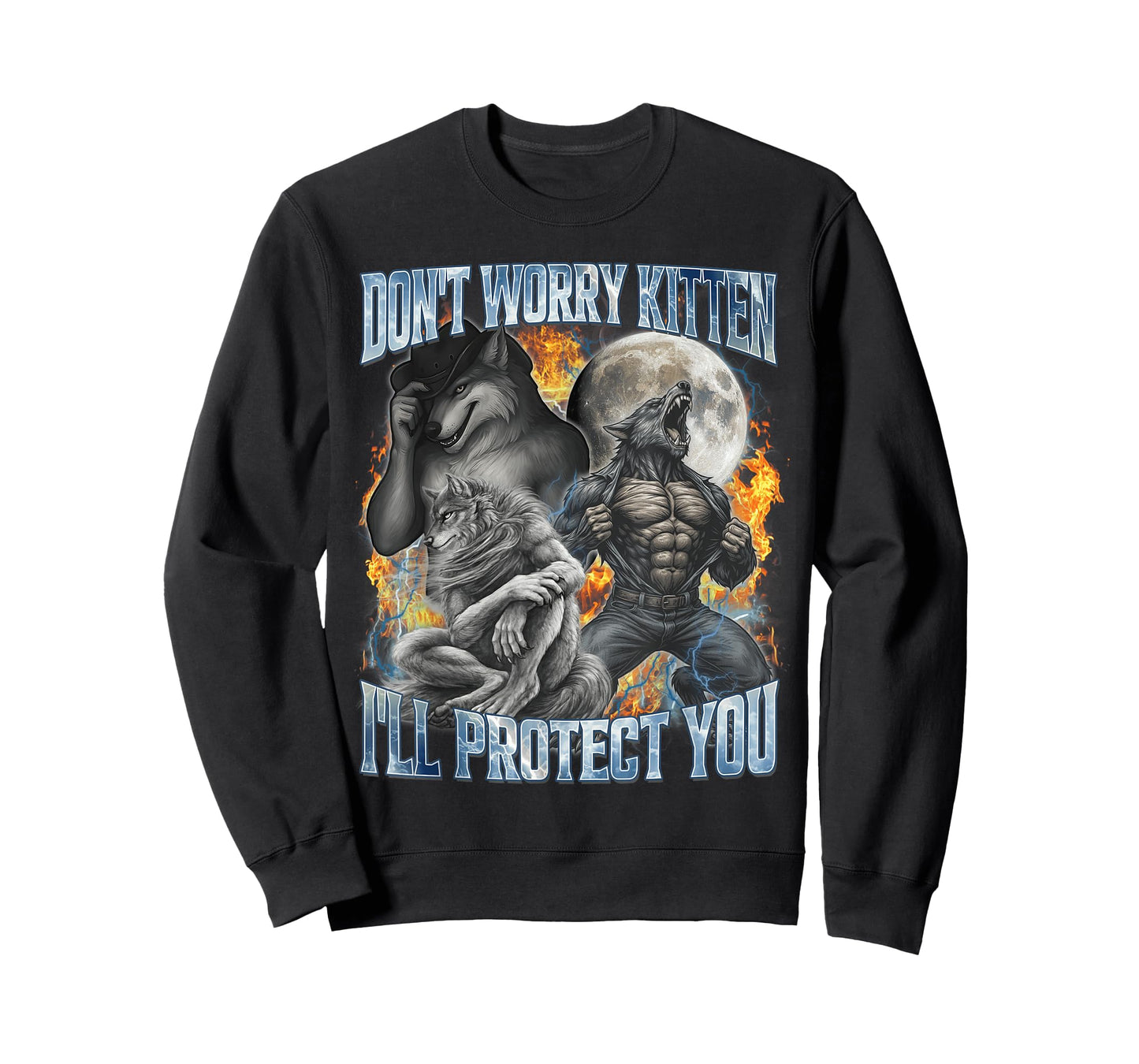 Don't Worry Kitten I'll Protect You Funny Alpha Wolf Meme T-Shirt