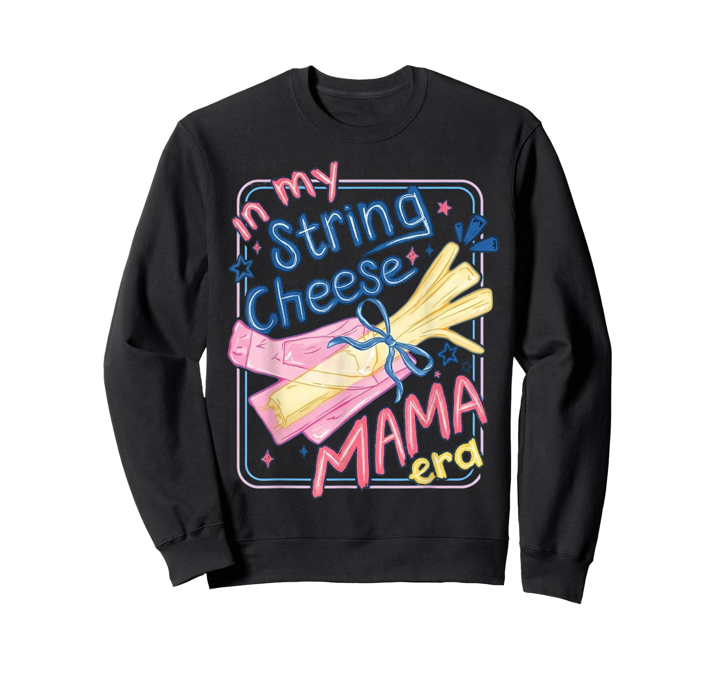 in My String Cheese Mama Era Funny Mom Life T-Shirt