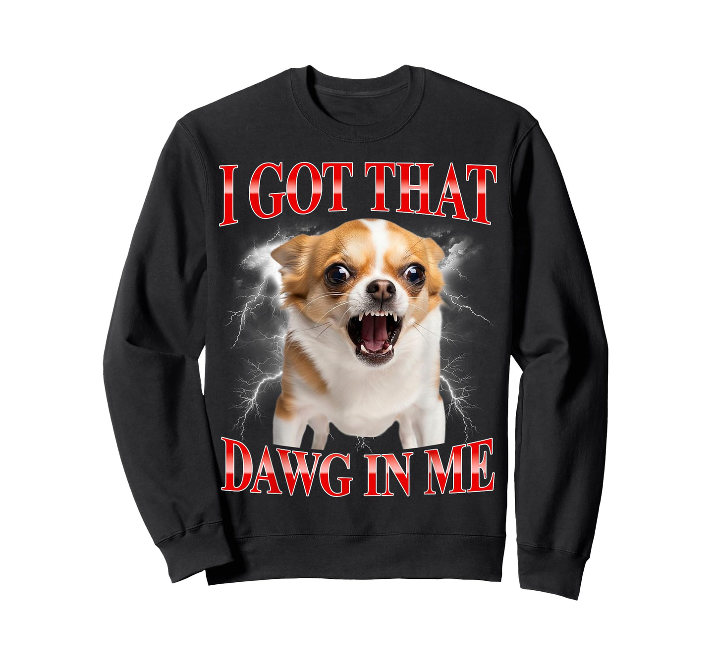 I Got That Dawg in Me Chihuahua Funny Meme T-Shirt