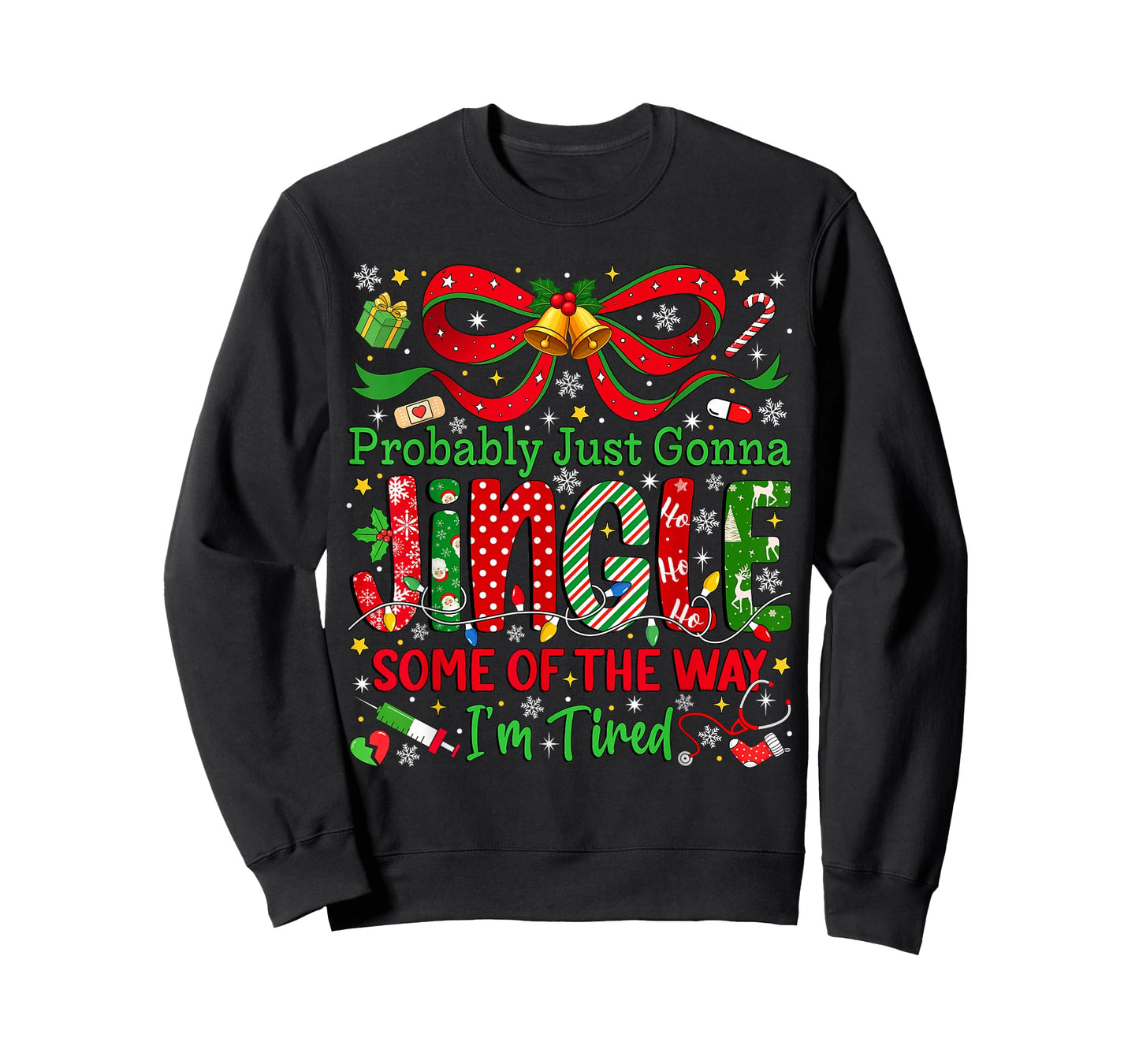 Probably Just Gonna Jingle Some of The Way I'm Tired Xmas T-Shirt