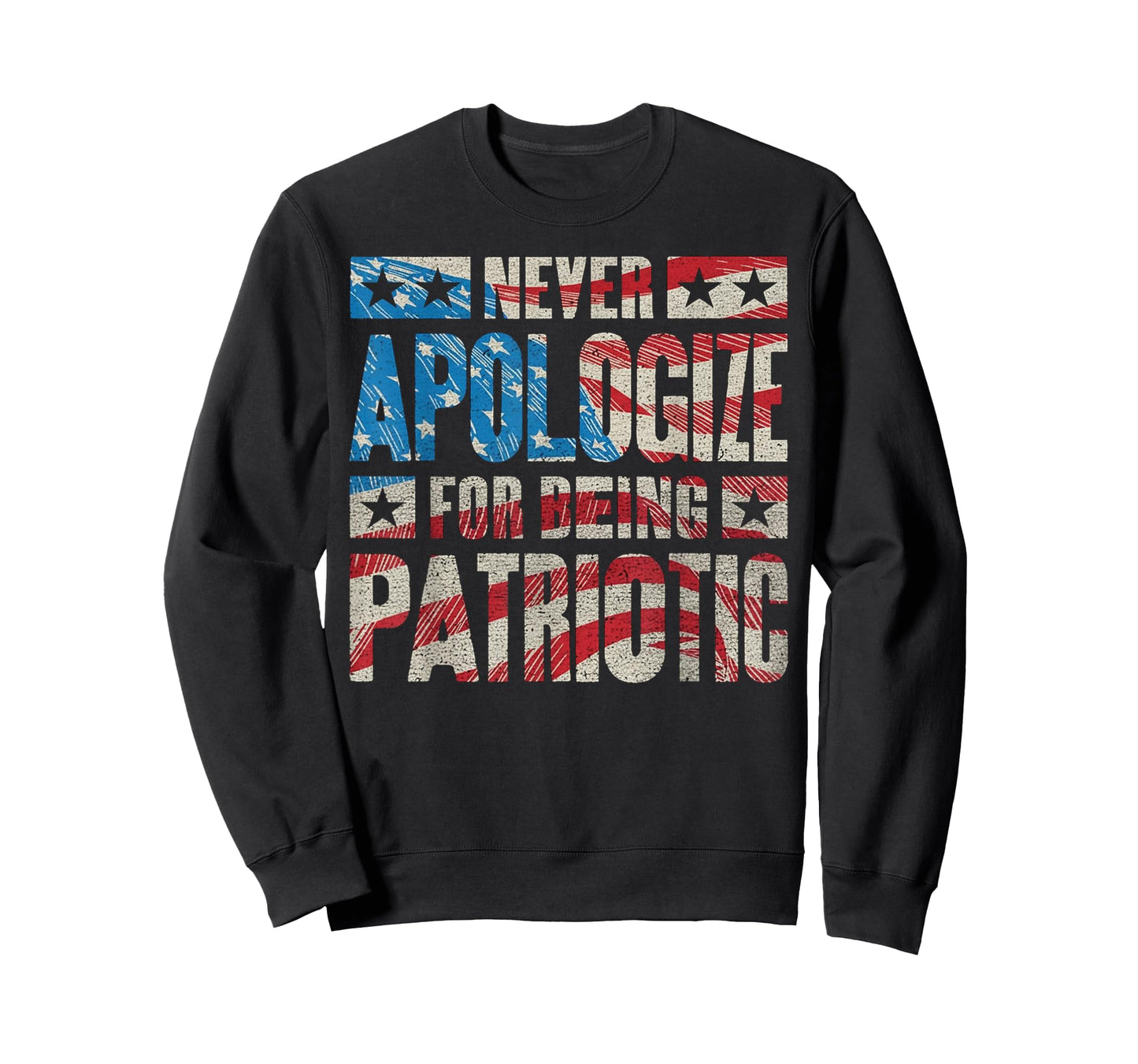 Never Apologize for Being Patriotic T-Shirt