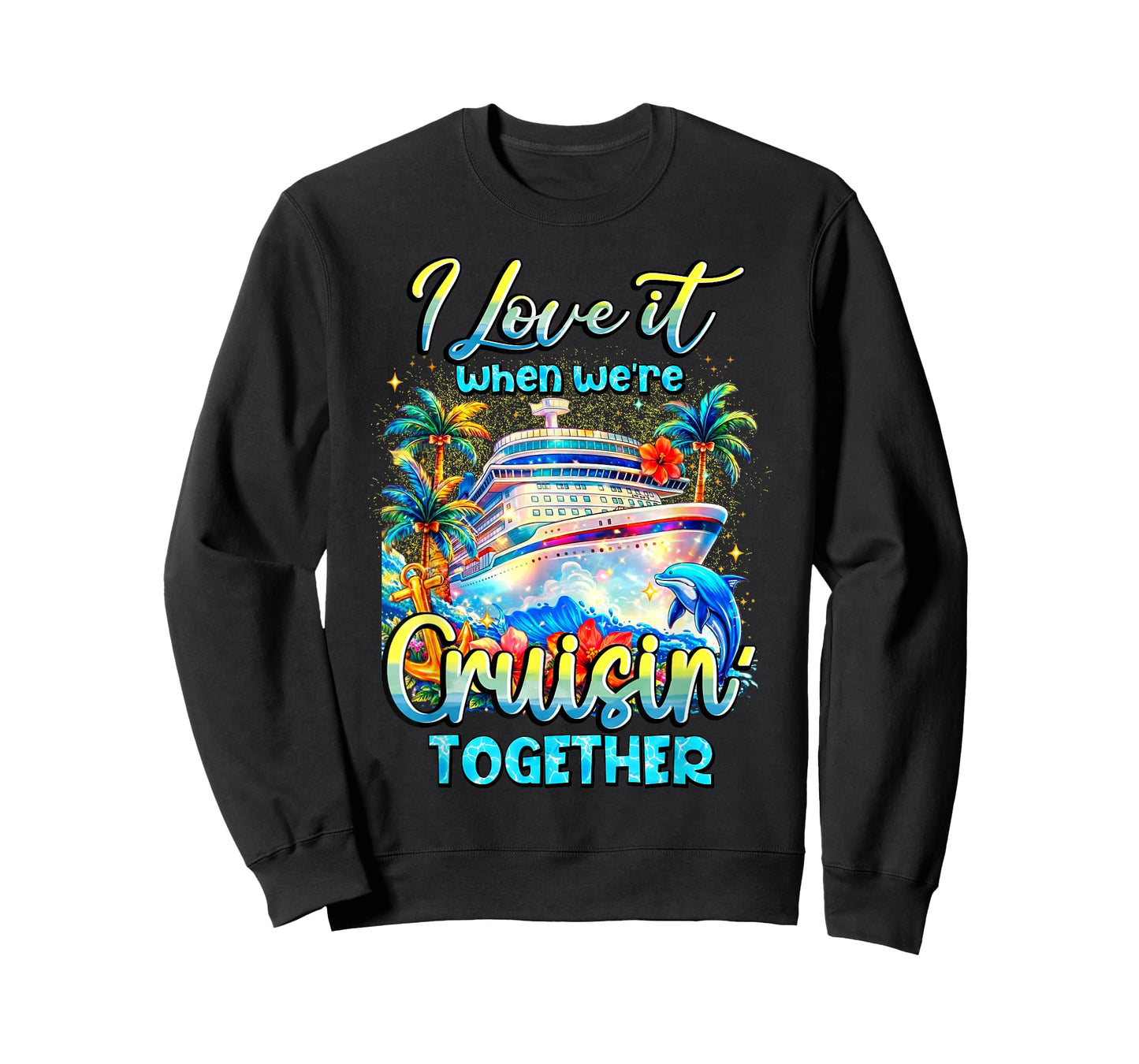 Family Cruise 2026 I Love It When We're Cruisin' Together T-Shirt