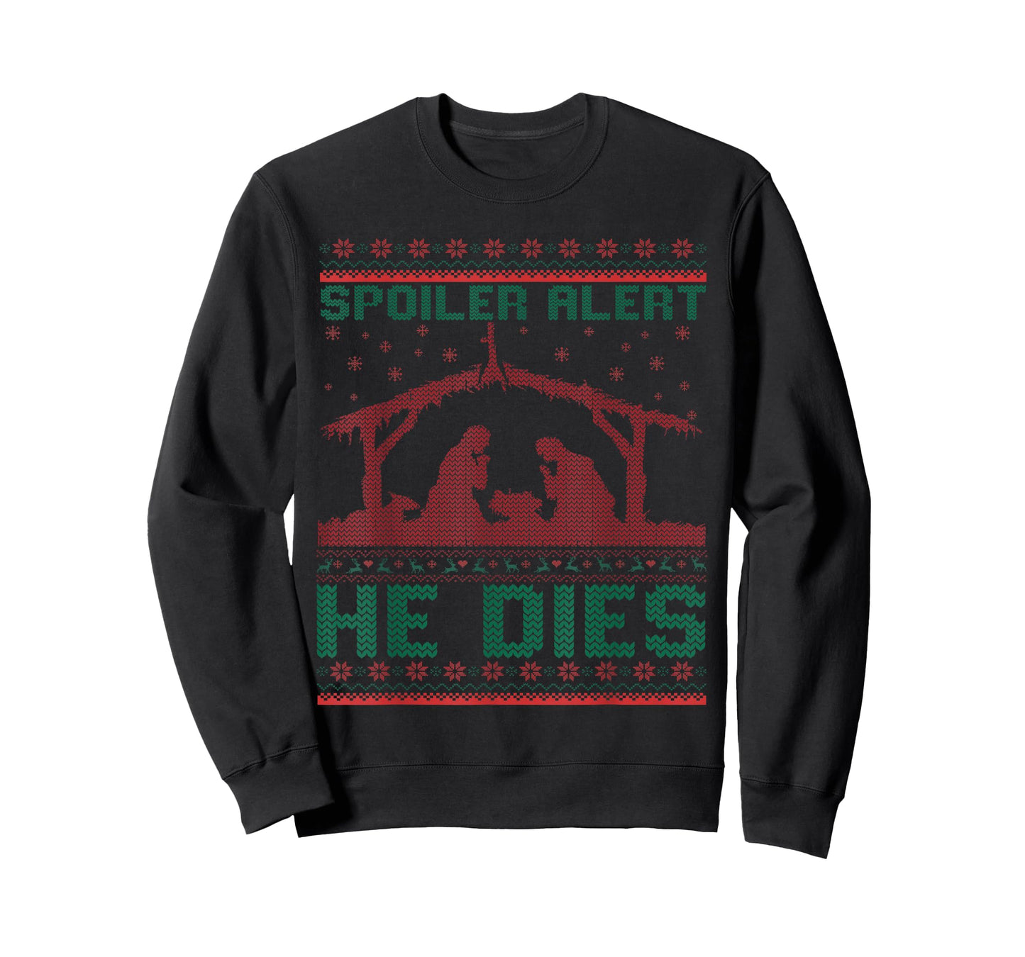 Spoiler Alert He Dies Christmas Jumper Funny Nativity Scene T-Shirt