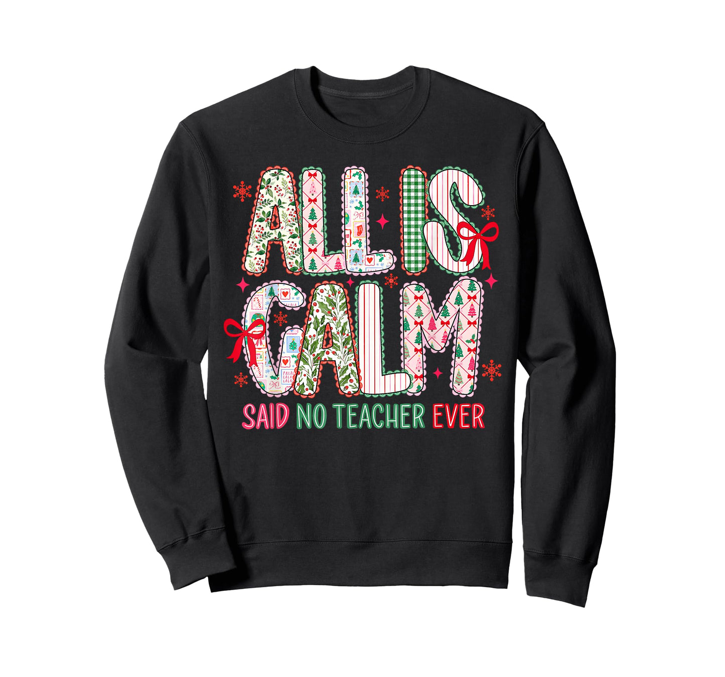 All is Calm Said No Teacher Ever Lace Coquette Bow Women T-Shirt