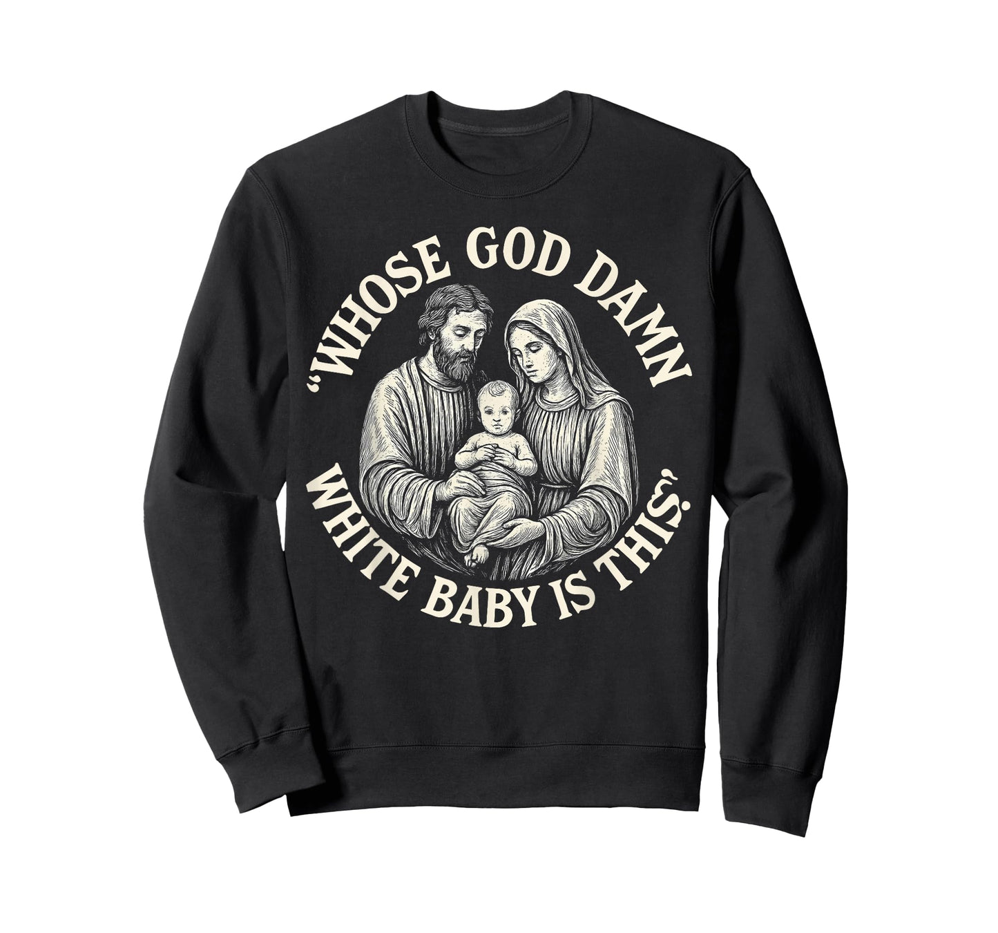 Whose God Damn White Baby is This Funny Christmas T-Shirt
