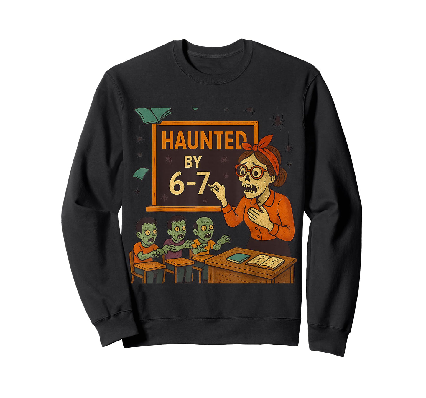 Haunted by 6-7 Funny Zombie Teacher Halloween Skeleton T-Shirt